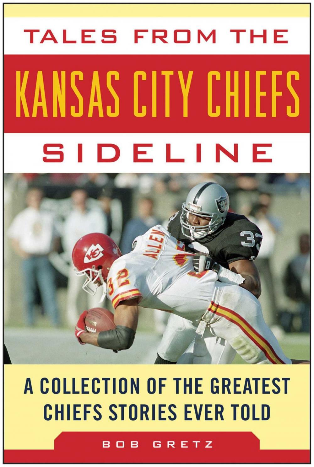 Big bigCover of Tales from the Kansas City Chiefs Sideline