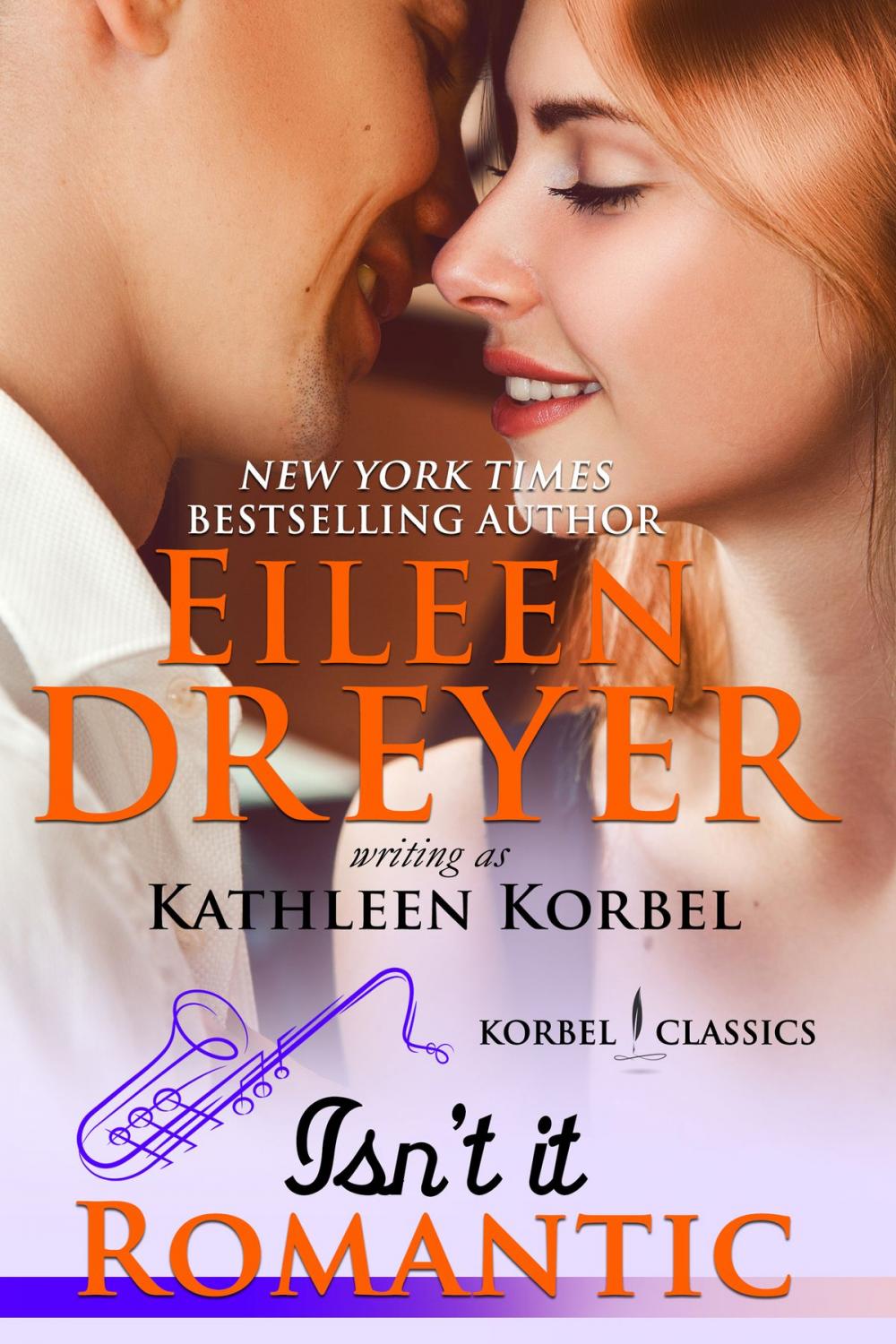 Big bigCover of Isn't It Romantic? (Korbel Classic Romance Humorous Series, Book 2)