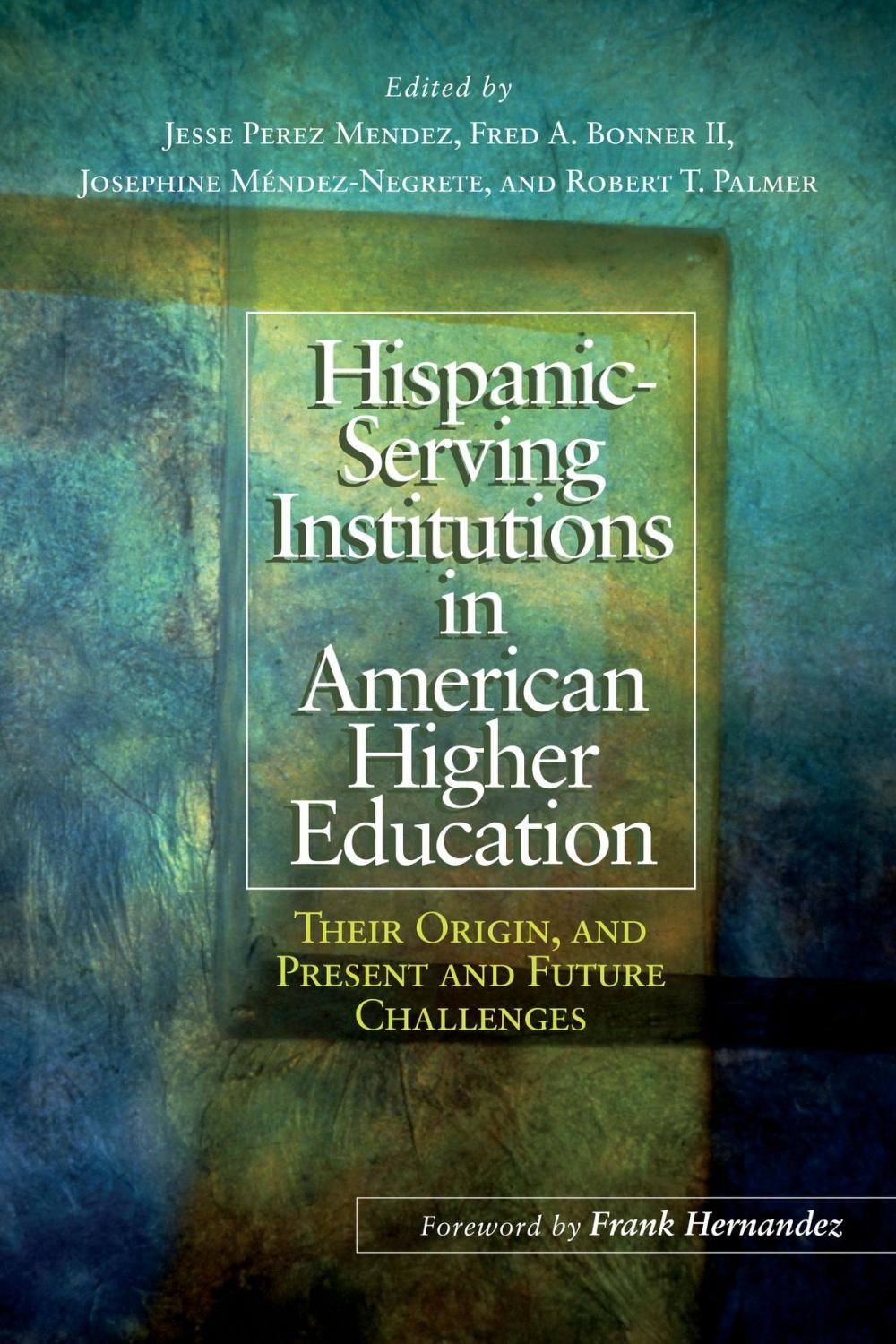 Big bigCover of Hispanic Serving Institutions in American Higher Education