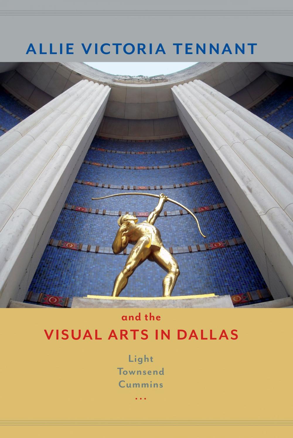 Big bigCover of Allie Victoria Tennant and the Visual Arts in Dallas