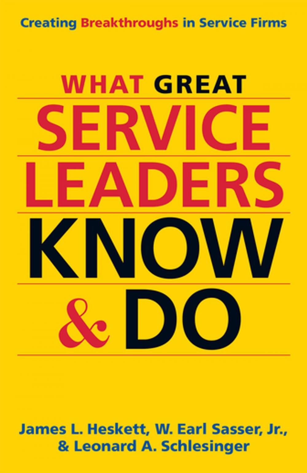 Big bigCover of What Great Service Leaders Know and Do