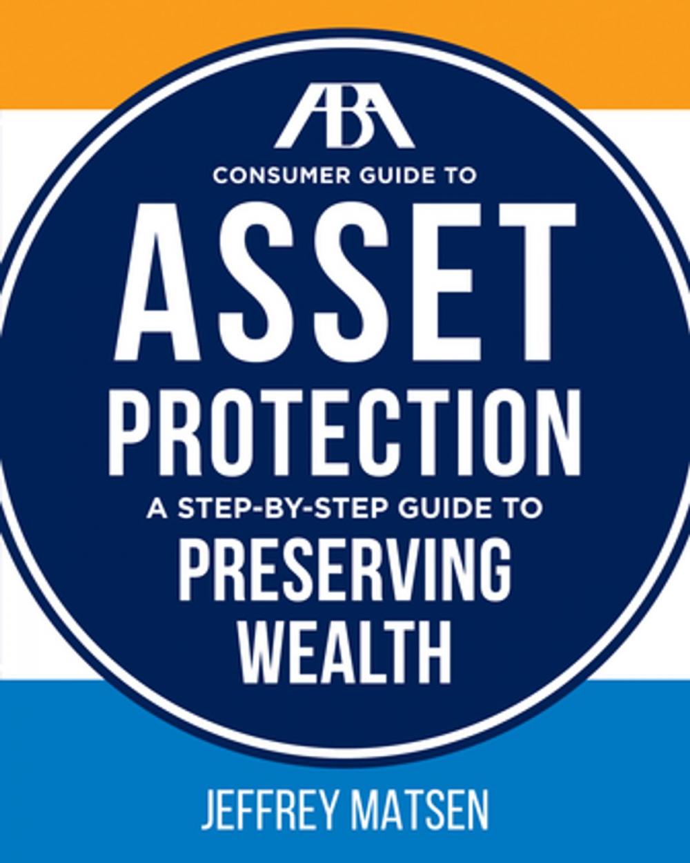 Big bigCover of The ABA Consumer Guide to Asset Protection