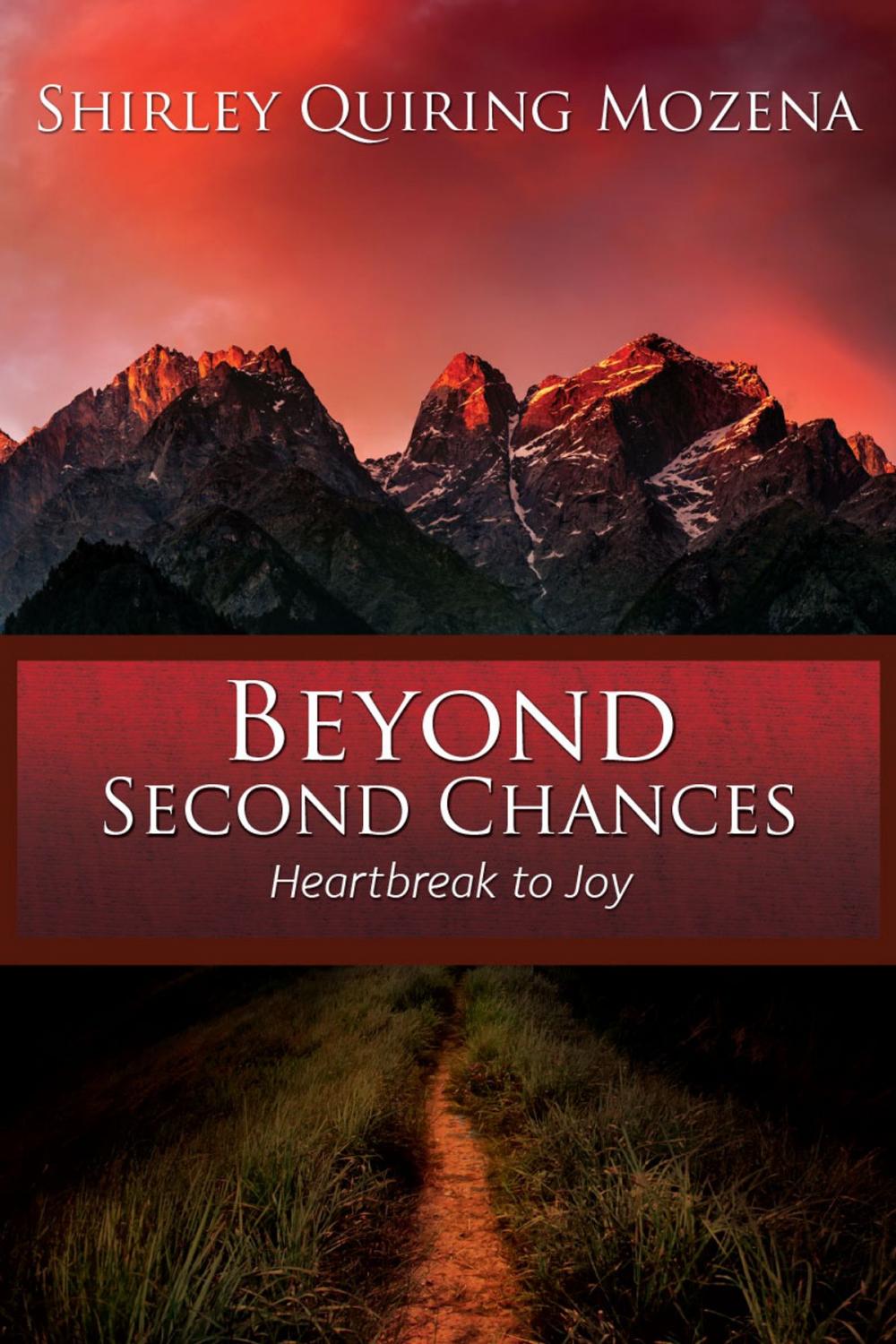 Big bigCover of Beyond Second Chances: Heartbreak to Joy