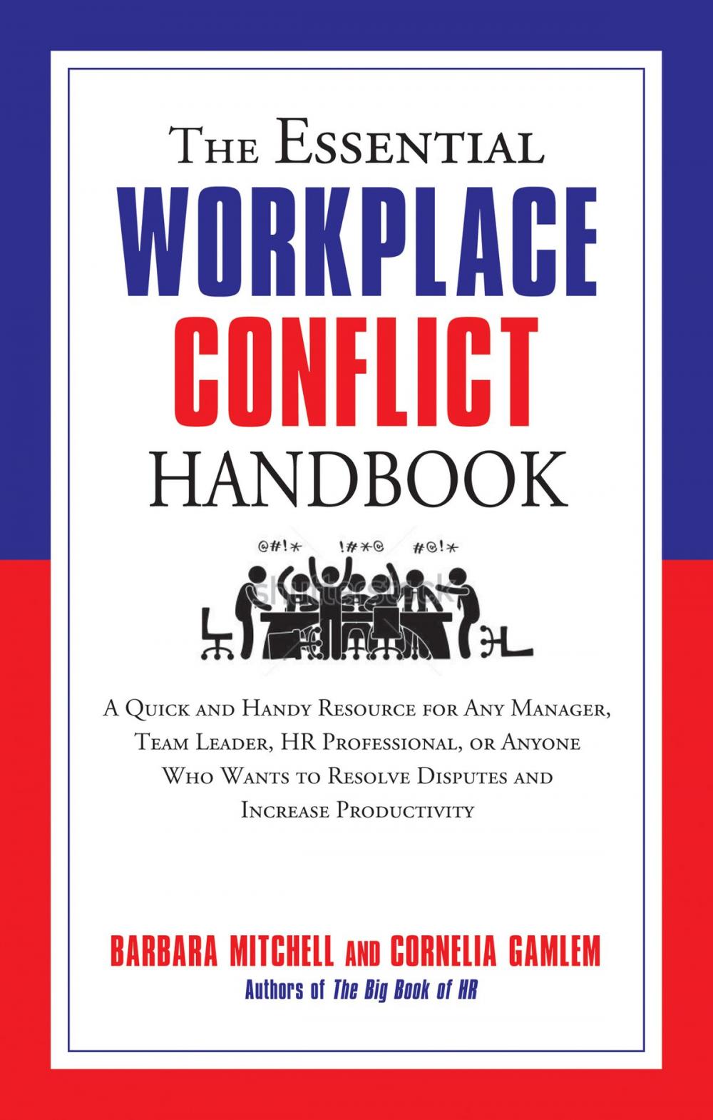 Big bigCover of The Essential Workplace Conflict Handbook