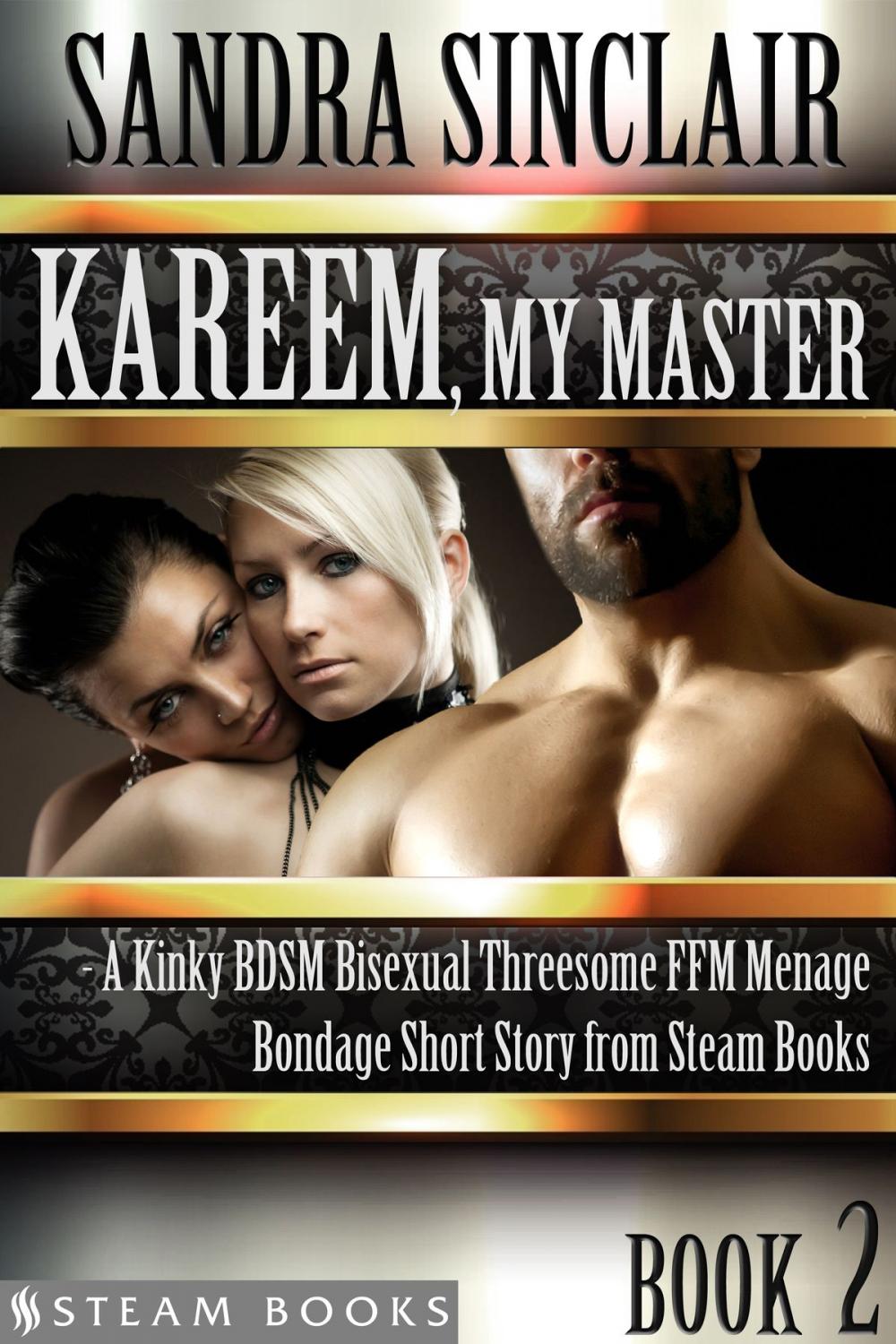 Big bigCover of Kareem, My Master - A Kinky BDSM Bisexual Threesome FFM Menage Bondage Short Story from Steam Books