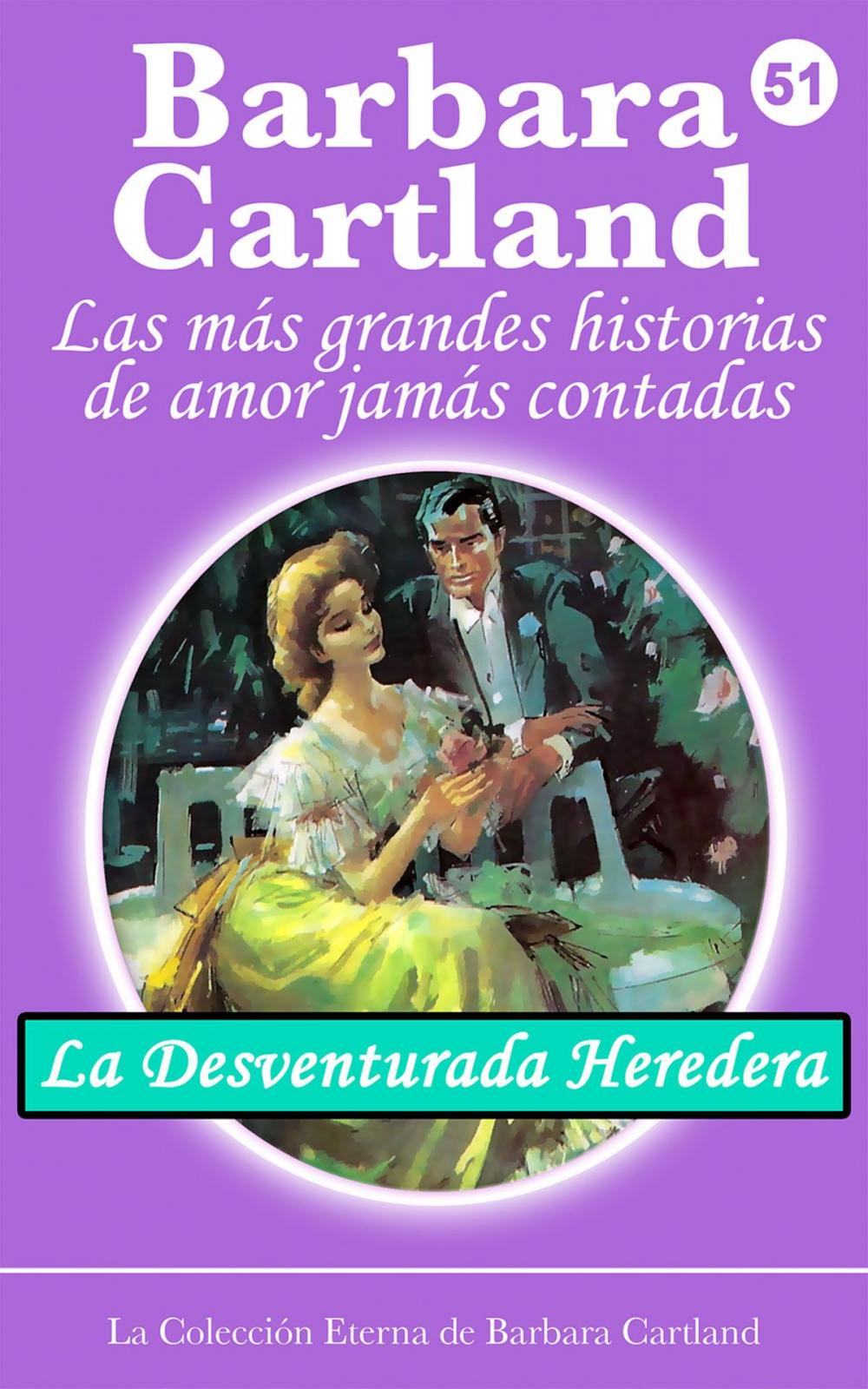 Big bigCover of 51. La Desventurada Heredera