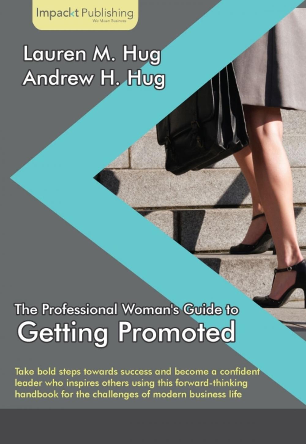 Big bigCover of The Professional Woman's Guide to Getting Promoted