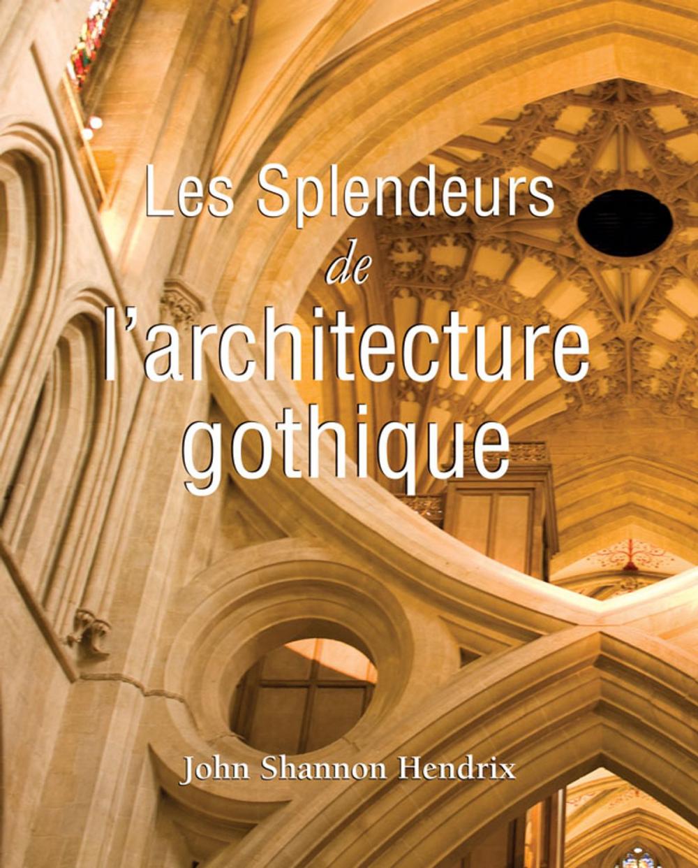 Big bigCover of La splendeur de l'architecture gothique anglaise