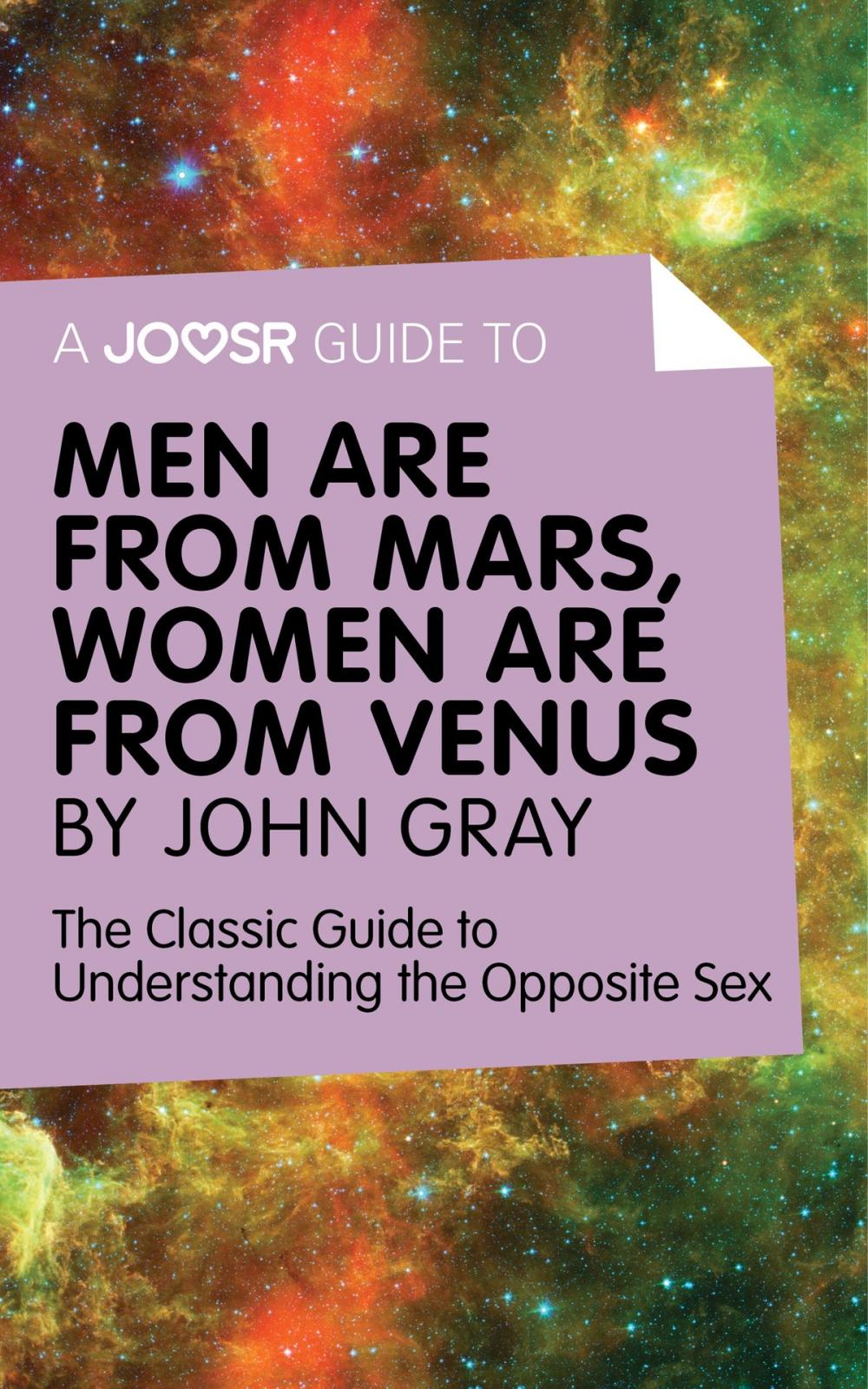 Big bigCover of A Joosr Guide to... Men are from Mars, Women are from Venus by John Gray: The Classic Guide to Understanding the Opposite Sex