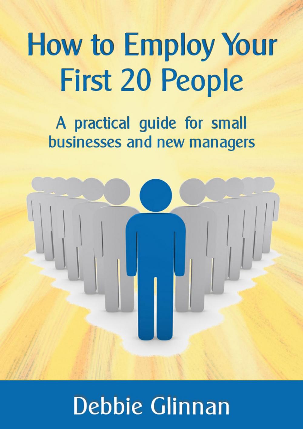 Big bigCover of How to Employ Your First 20 People