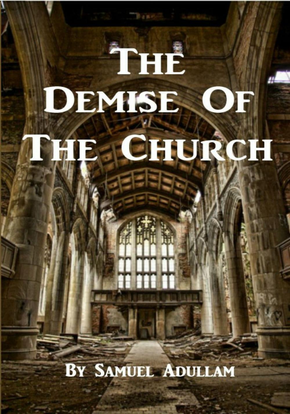 Big bigCover of The Demise Of The Church