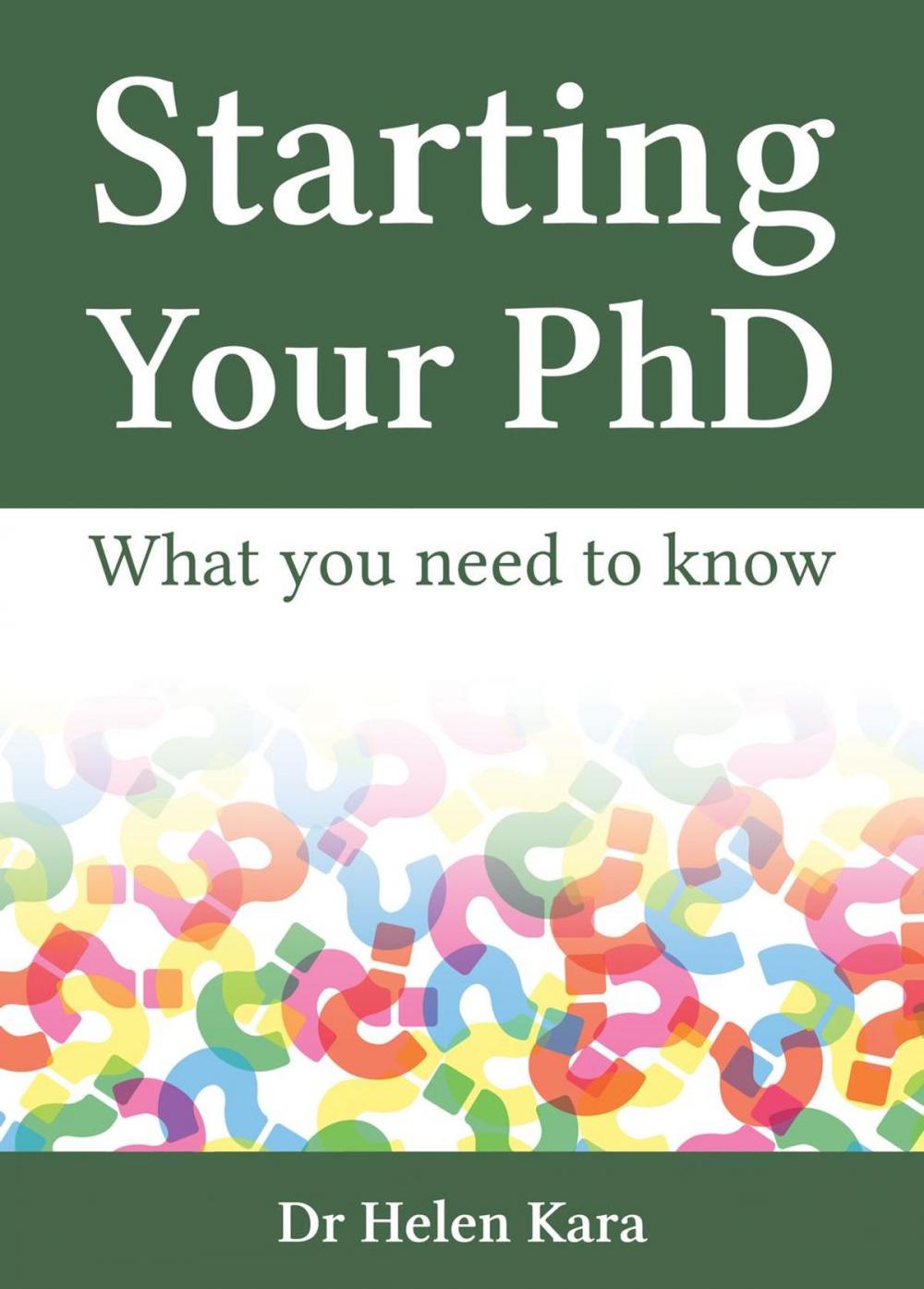 Big bigCover of Starting Your PhD: What You Need To Know