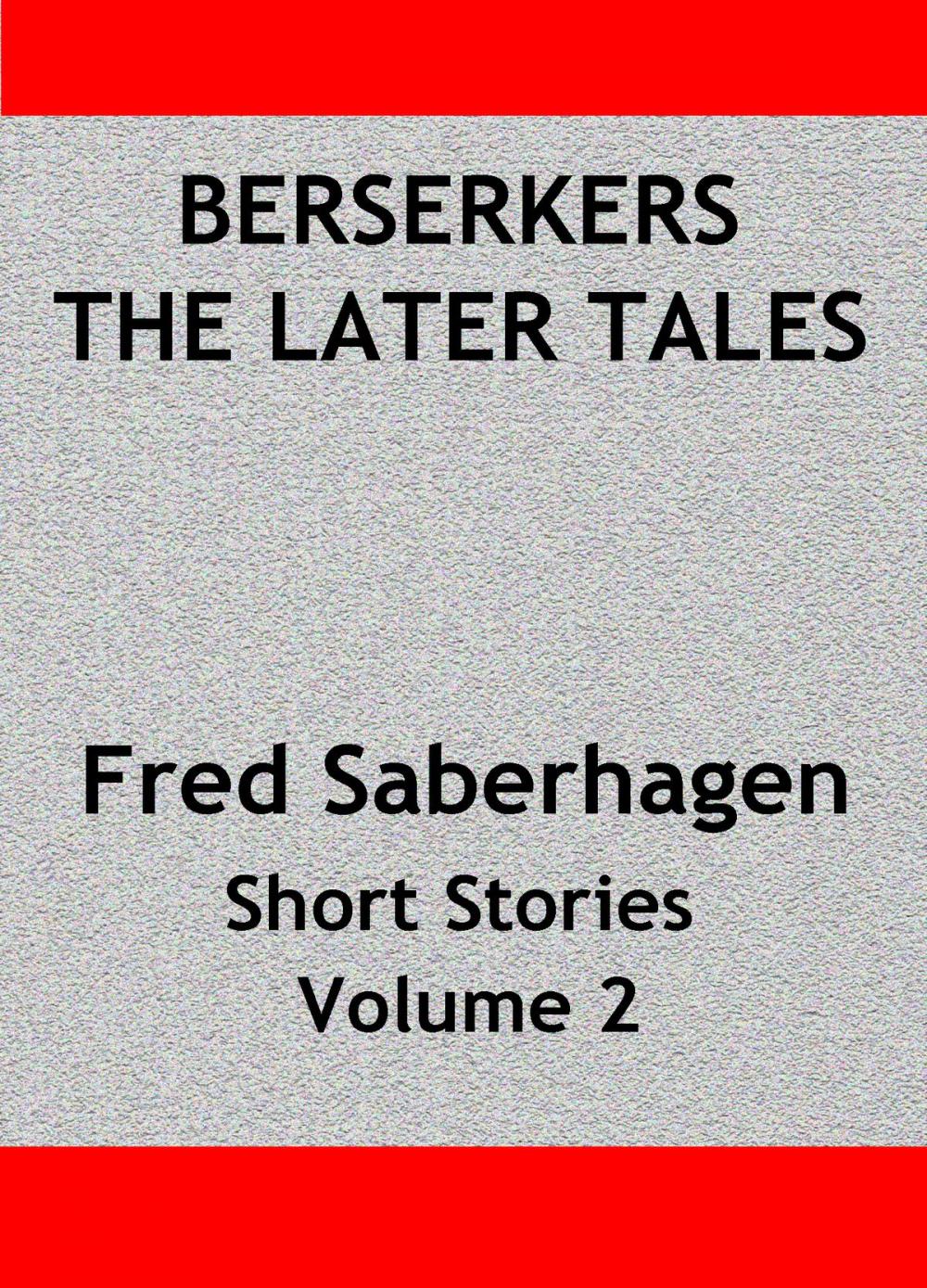 Big bigCover of Berserkers The Later Tales