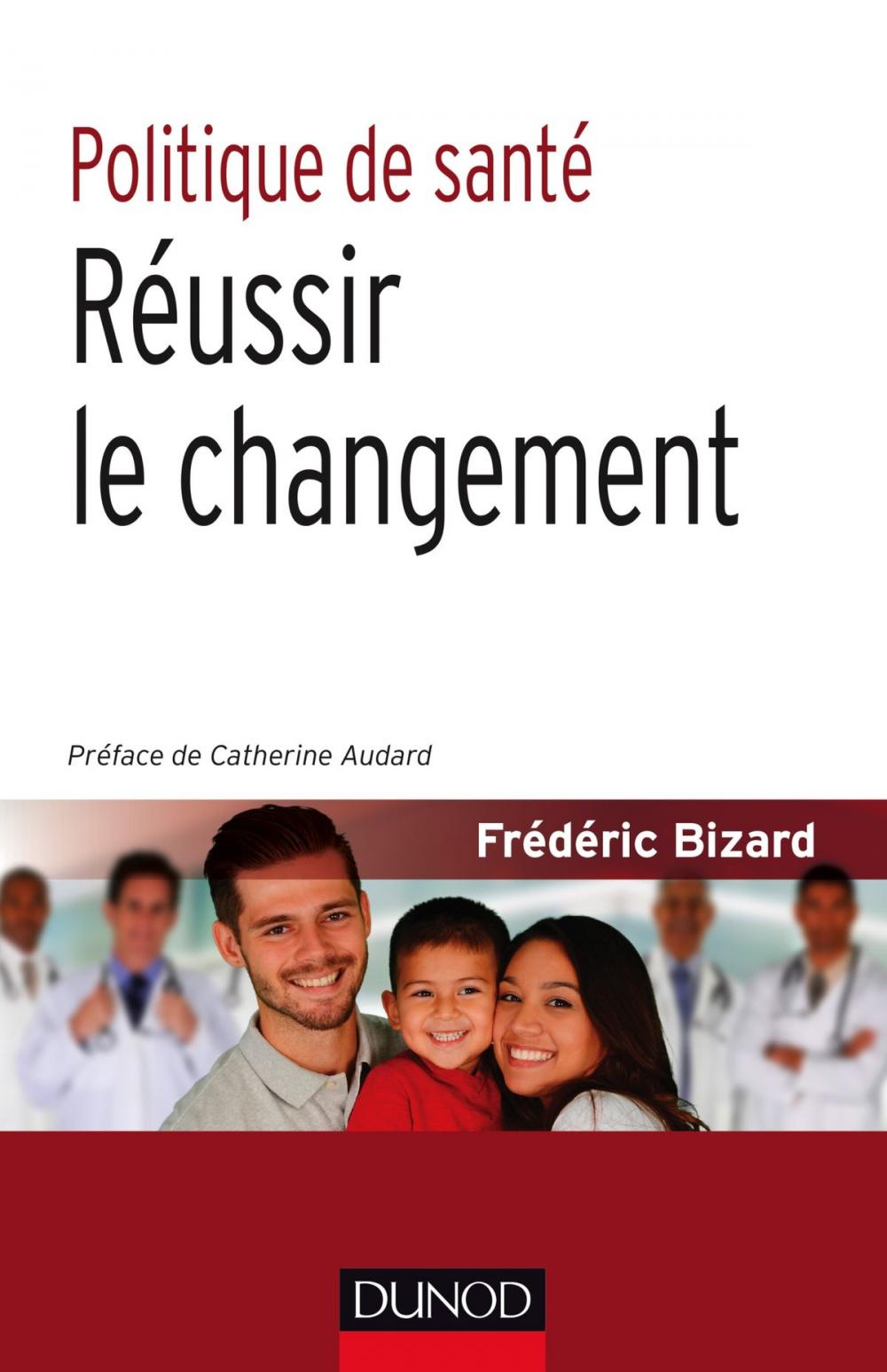 Big bigCover of Politique de santé : Réussir le changement