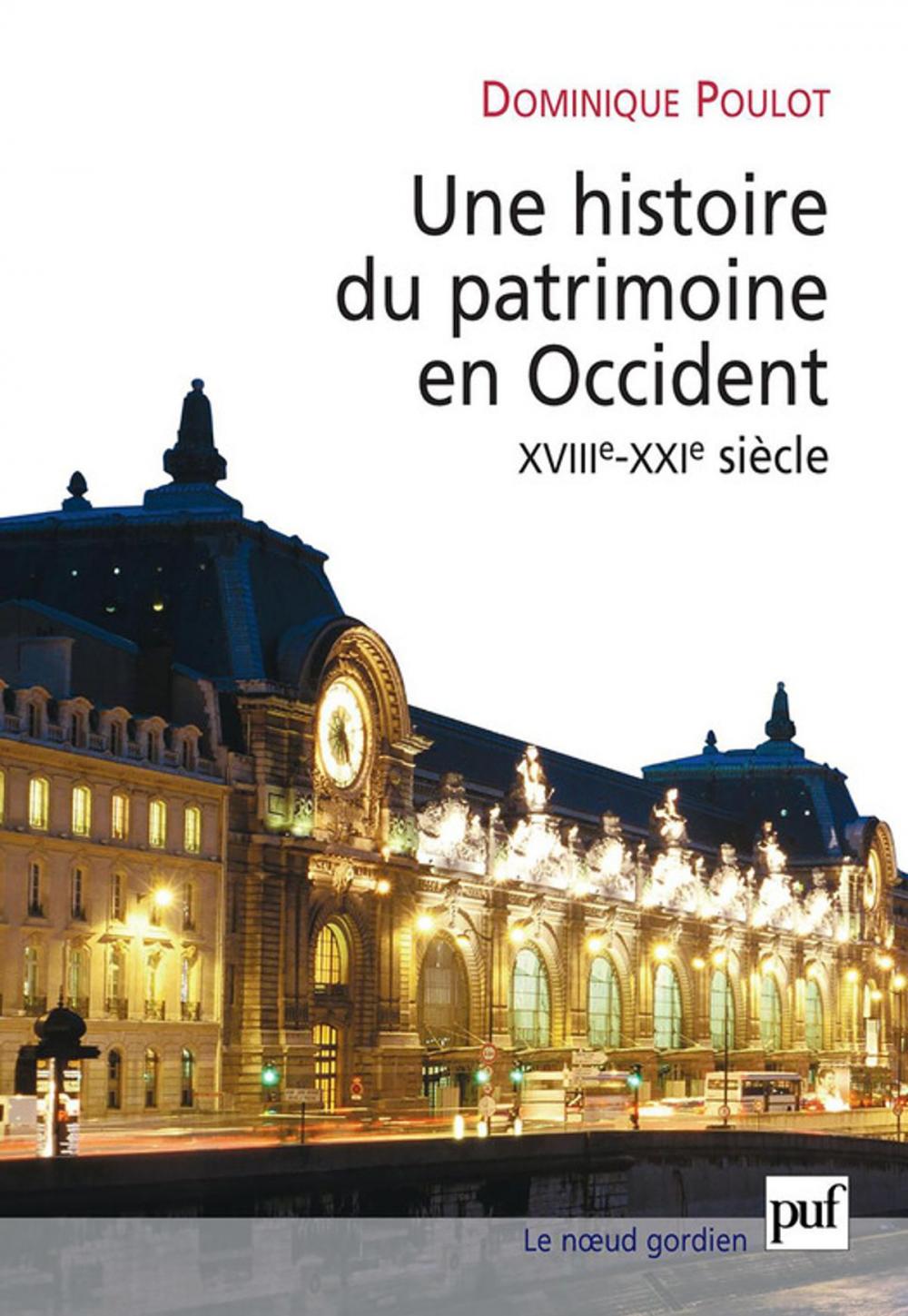 Big bigCover of Une histoire du patrimoine en Occident (XVIIIe-XXIe siècle)