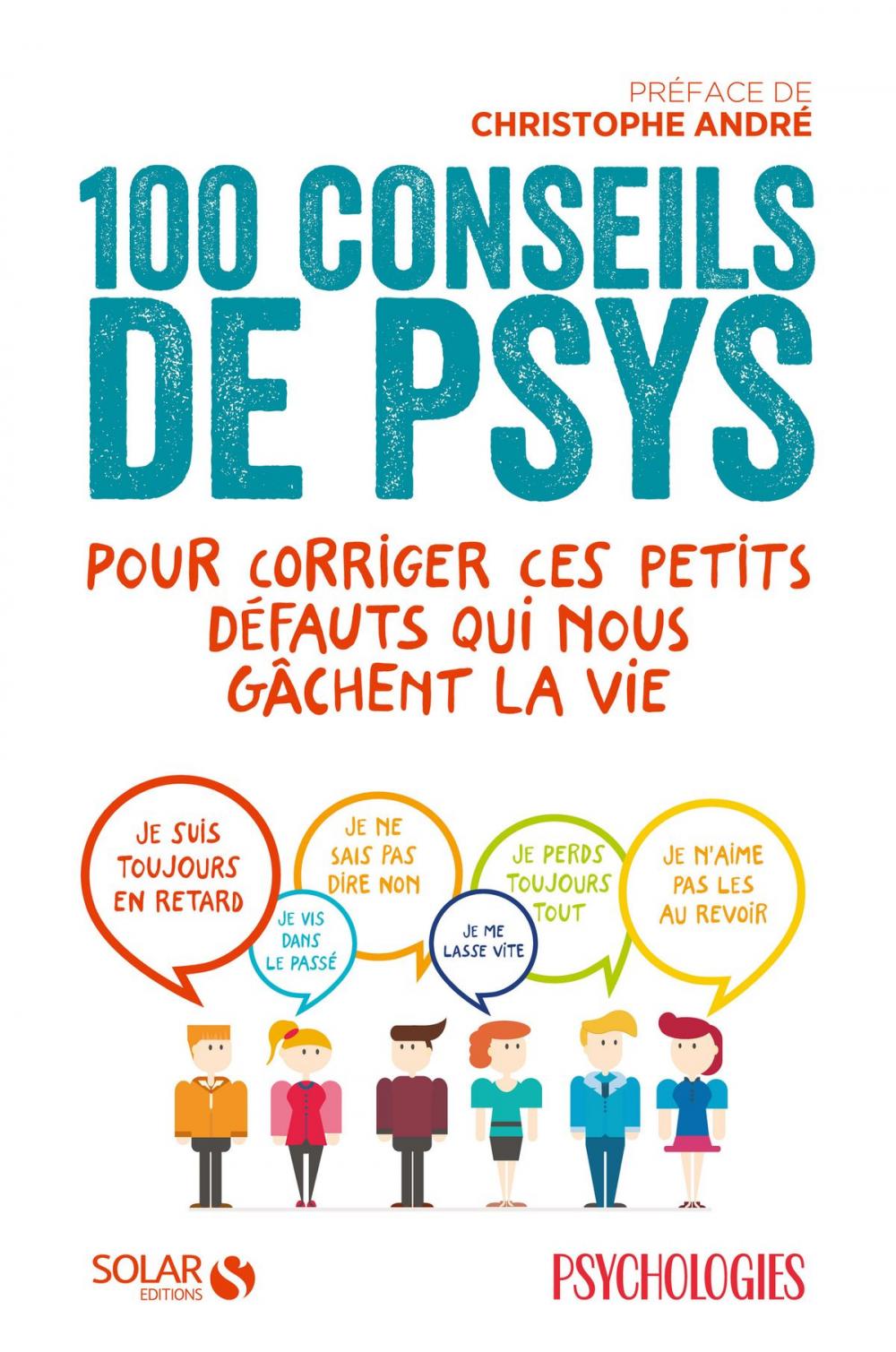 Big bigCover of 100 conseils de psys pour corriger ces petits défauts qui nous gâchent la vie