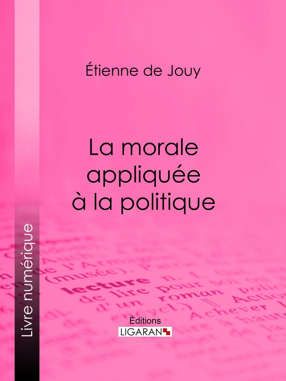 Big bigCover of La morale appliquée à la politique