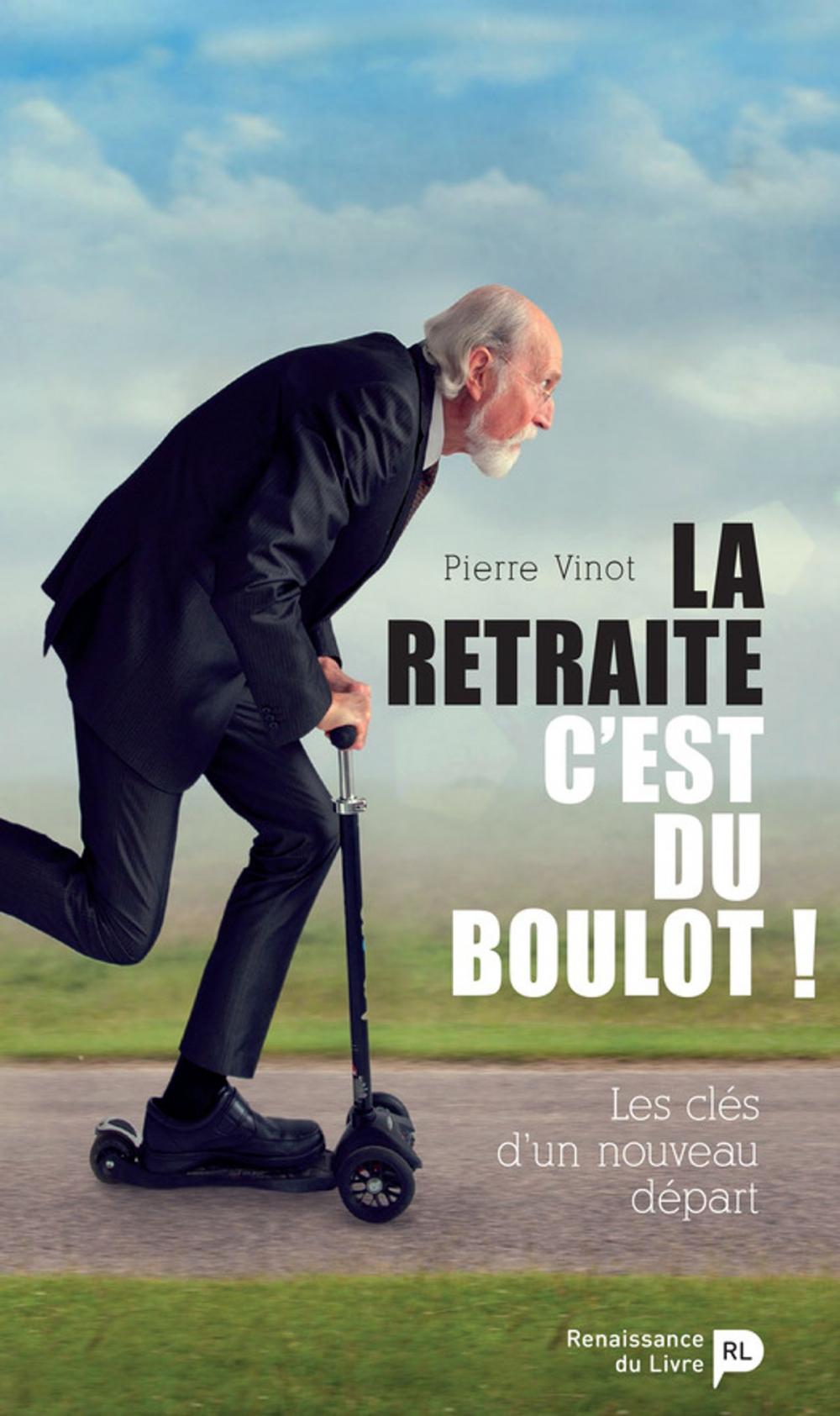 Big bigCover of La retraite, c'est du boulot !