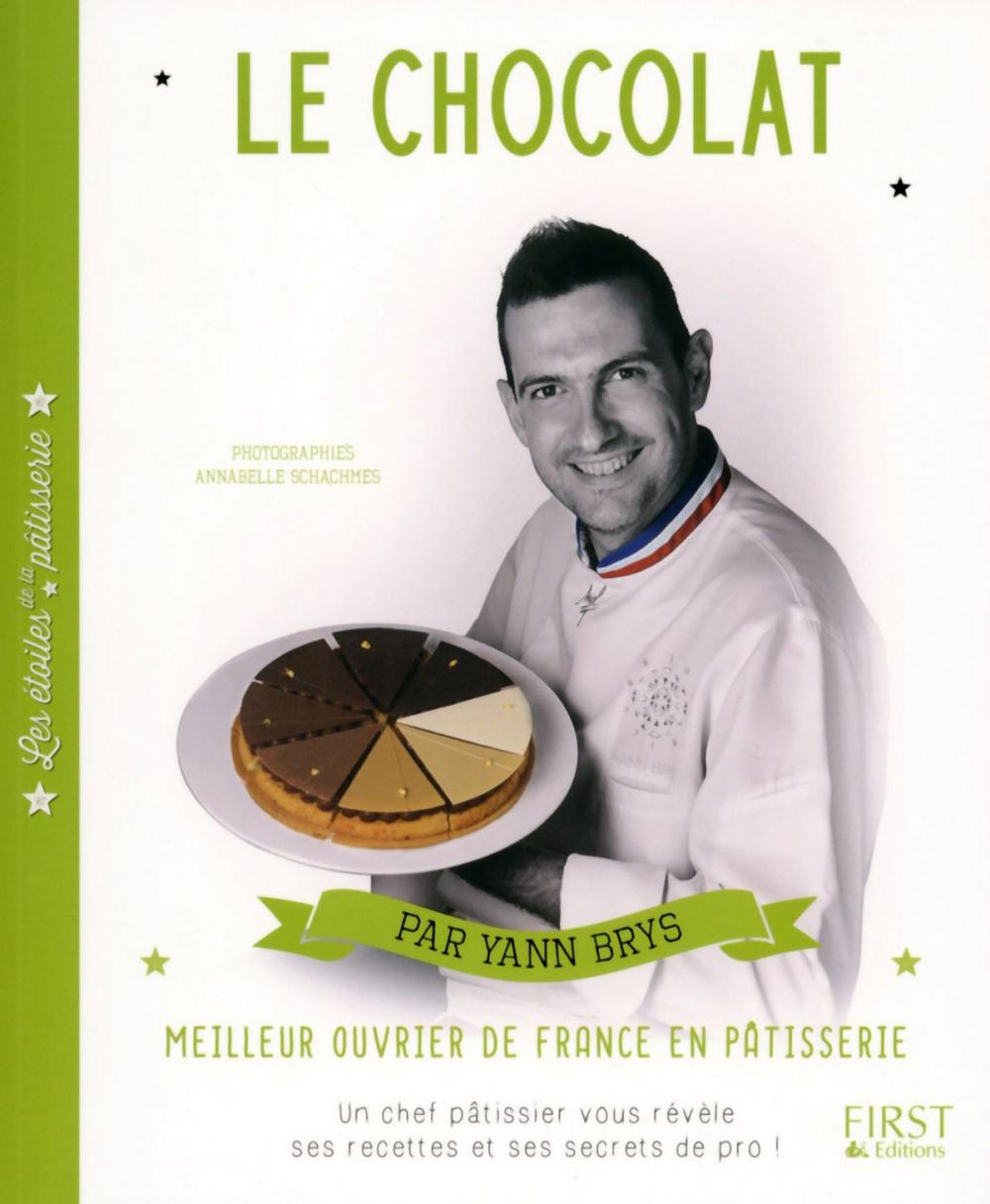 Big bigCover of Les étoiles de la pâtisserie : Le Chocolat