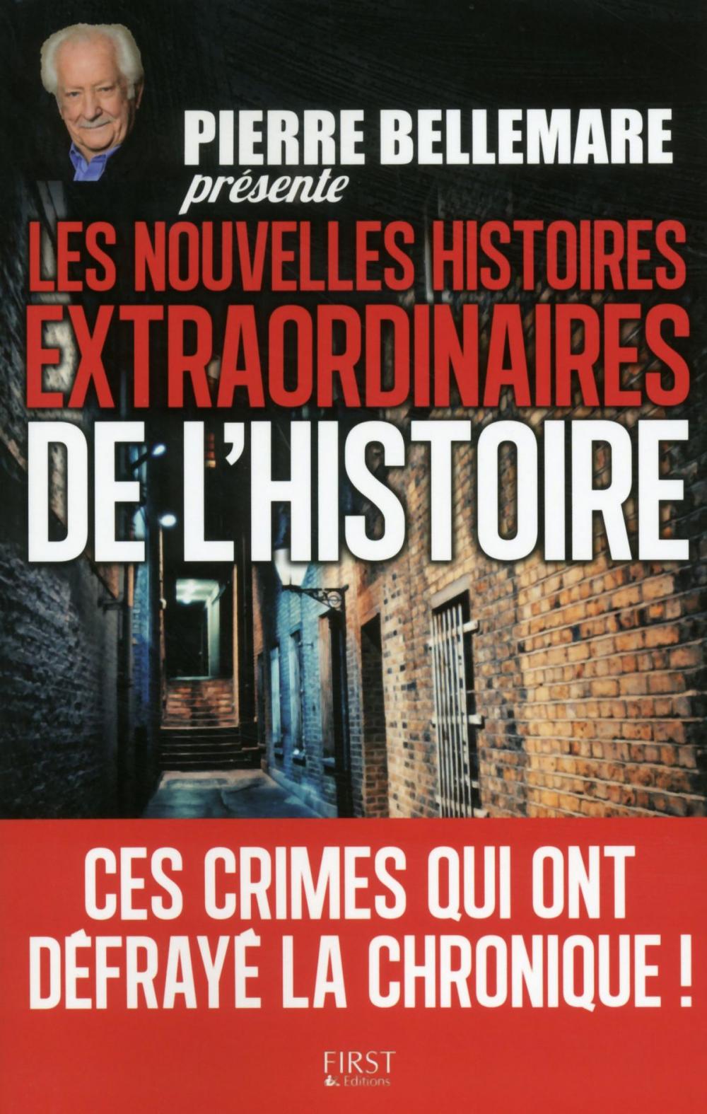 Big bigCover of Pierre Bellemare présente les nouvelles histoires extraordinaires de l'Histoire