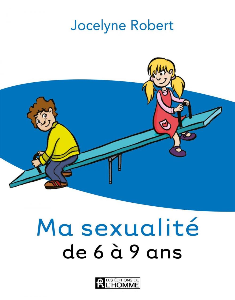 Big bigCover of Ma sexualité de 6 à 9 ans - 3e édition