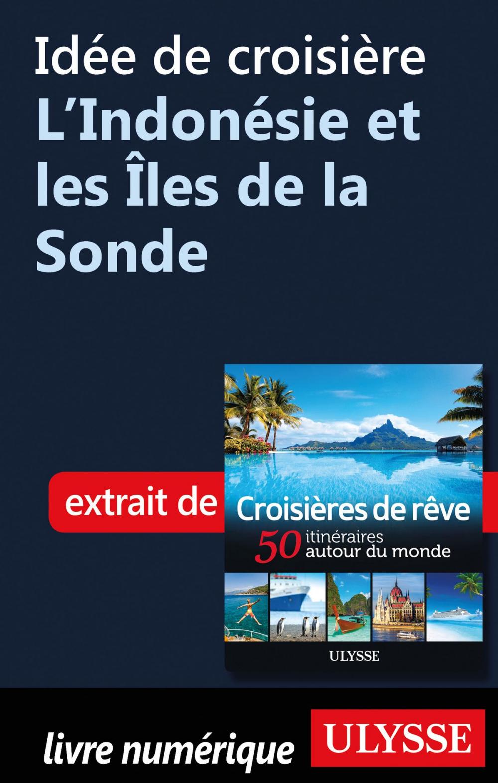 Big bigCover of Idée de croisière - L'Indonésie et les Îles de la Sonde