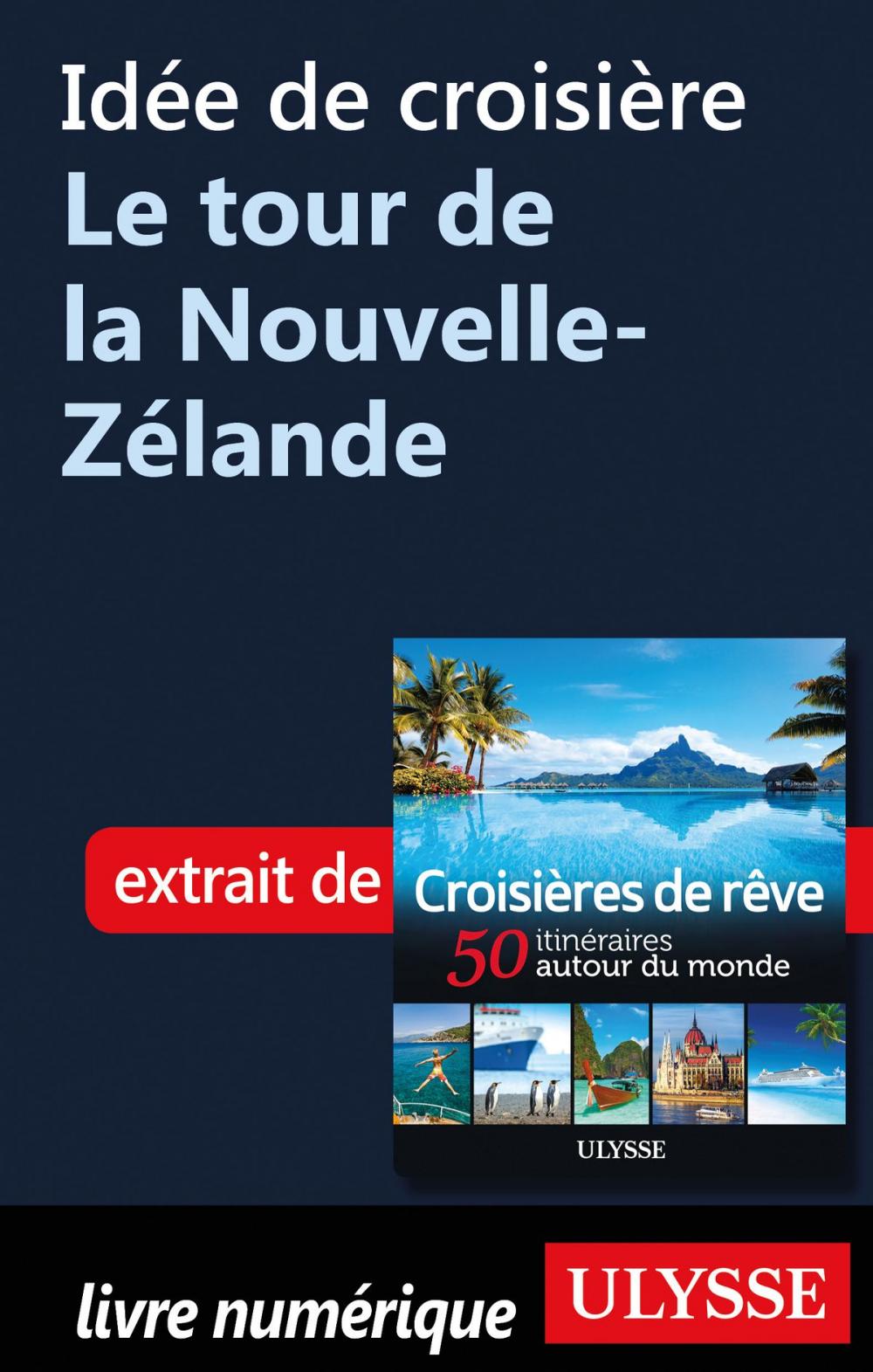 Big bigCover of Idée de croisière - Le tour de la Nouvelle-Zélande