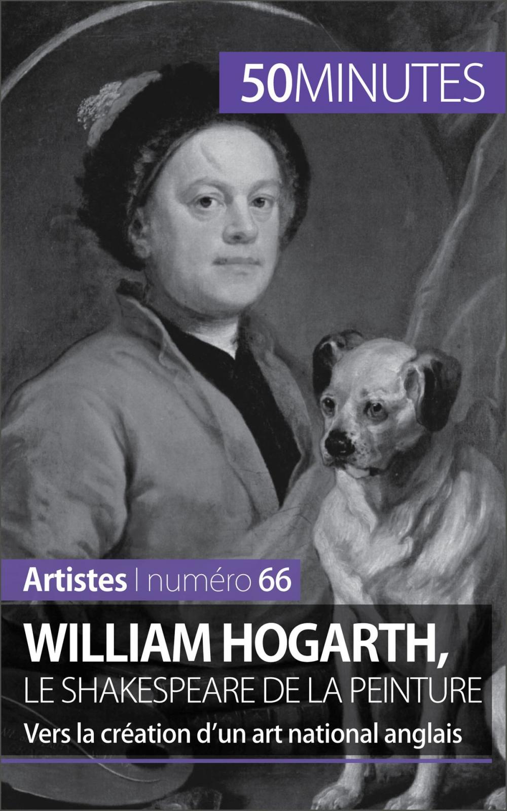 Big bigCover of William Hogarth, le Shakespeare de la peinture