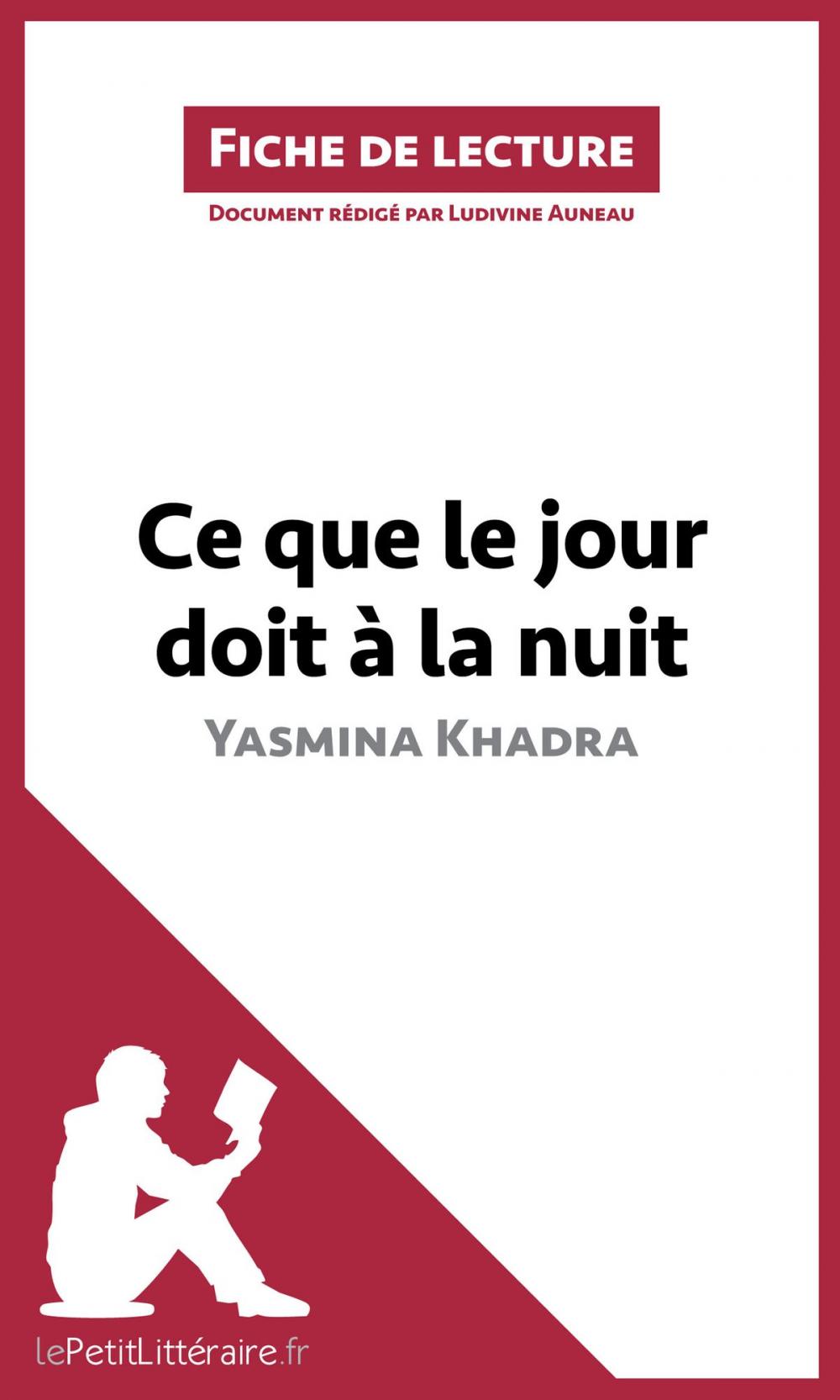 Big bigCover of Ce que le jour doit à la nuit de Yasmina Khadra (Fiche de lecture)