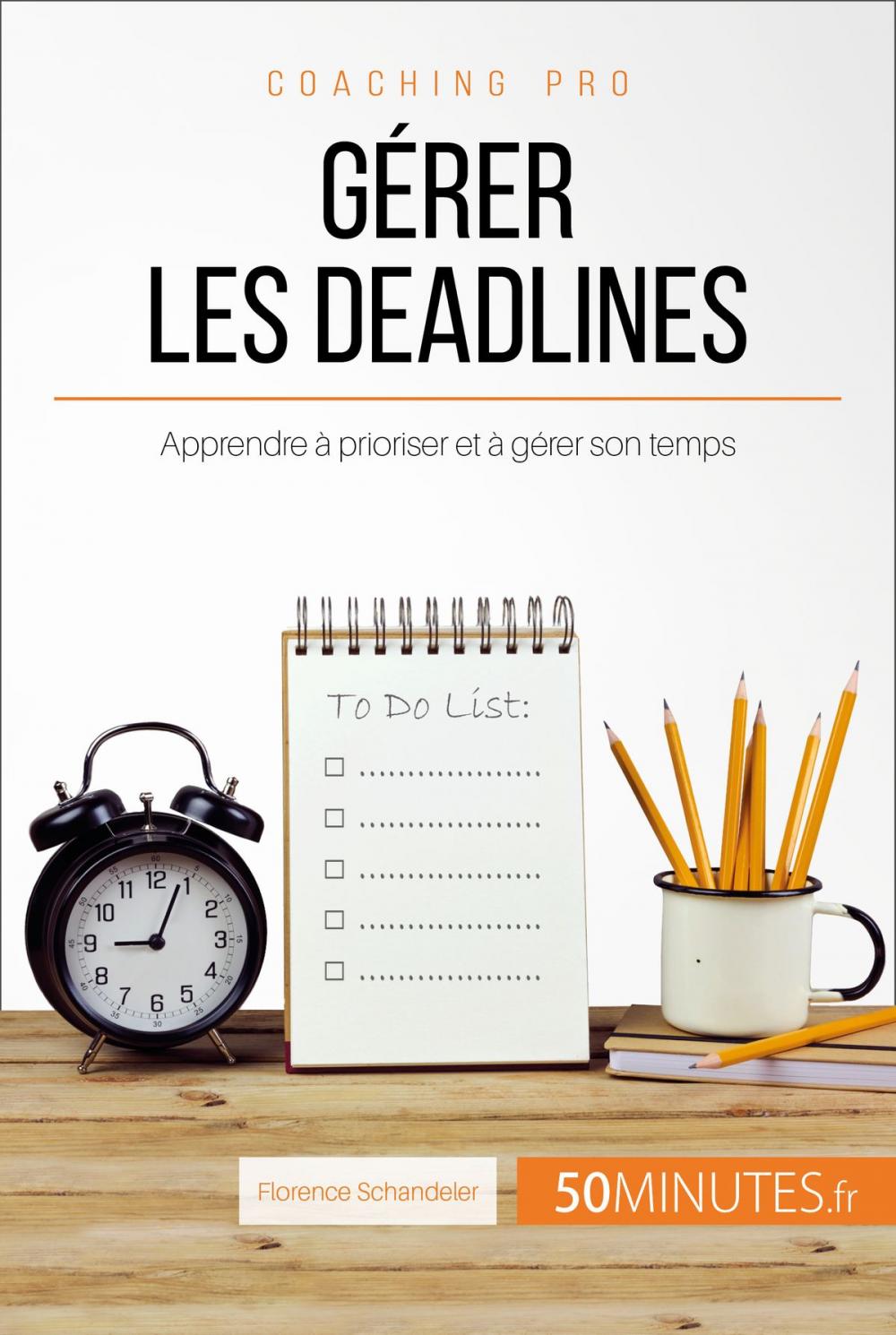 Big bigCover of Gérer les deadlines