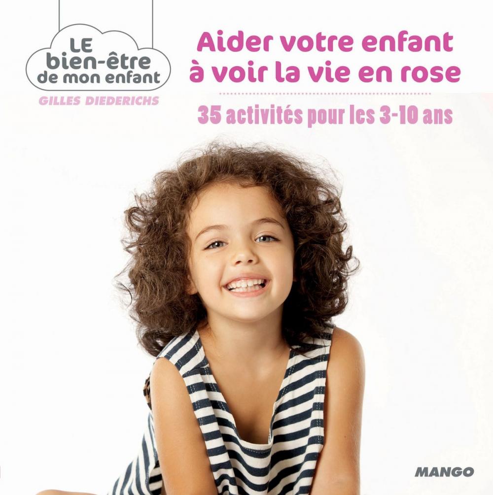 Big bigCover of Aider votre enfant à voir la vie en rose