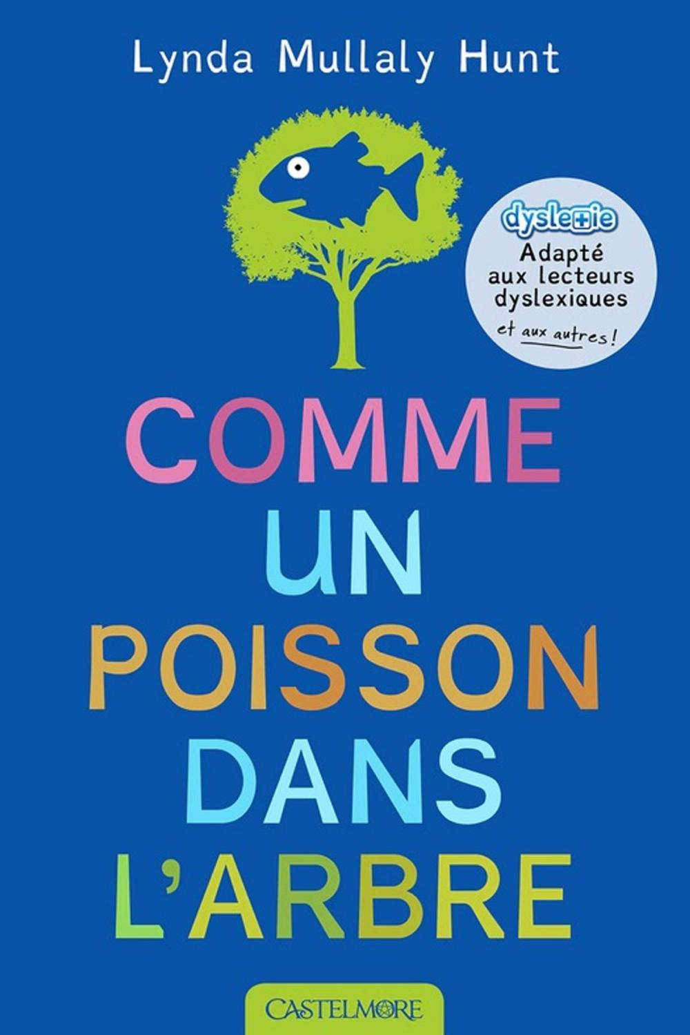 Big bigCover of Comme un poisson dans l'arbre (version dyslexique)