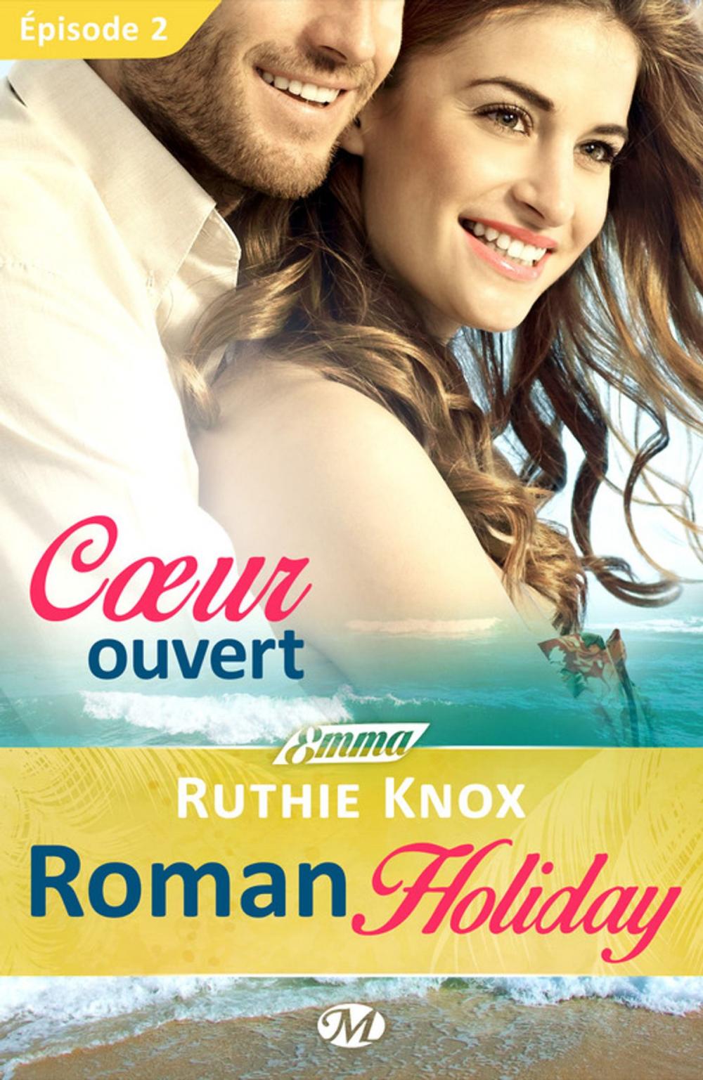 Big bigCover of Coeur ouvert - Roman Holiday - Épisode 2