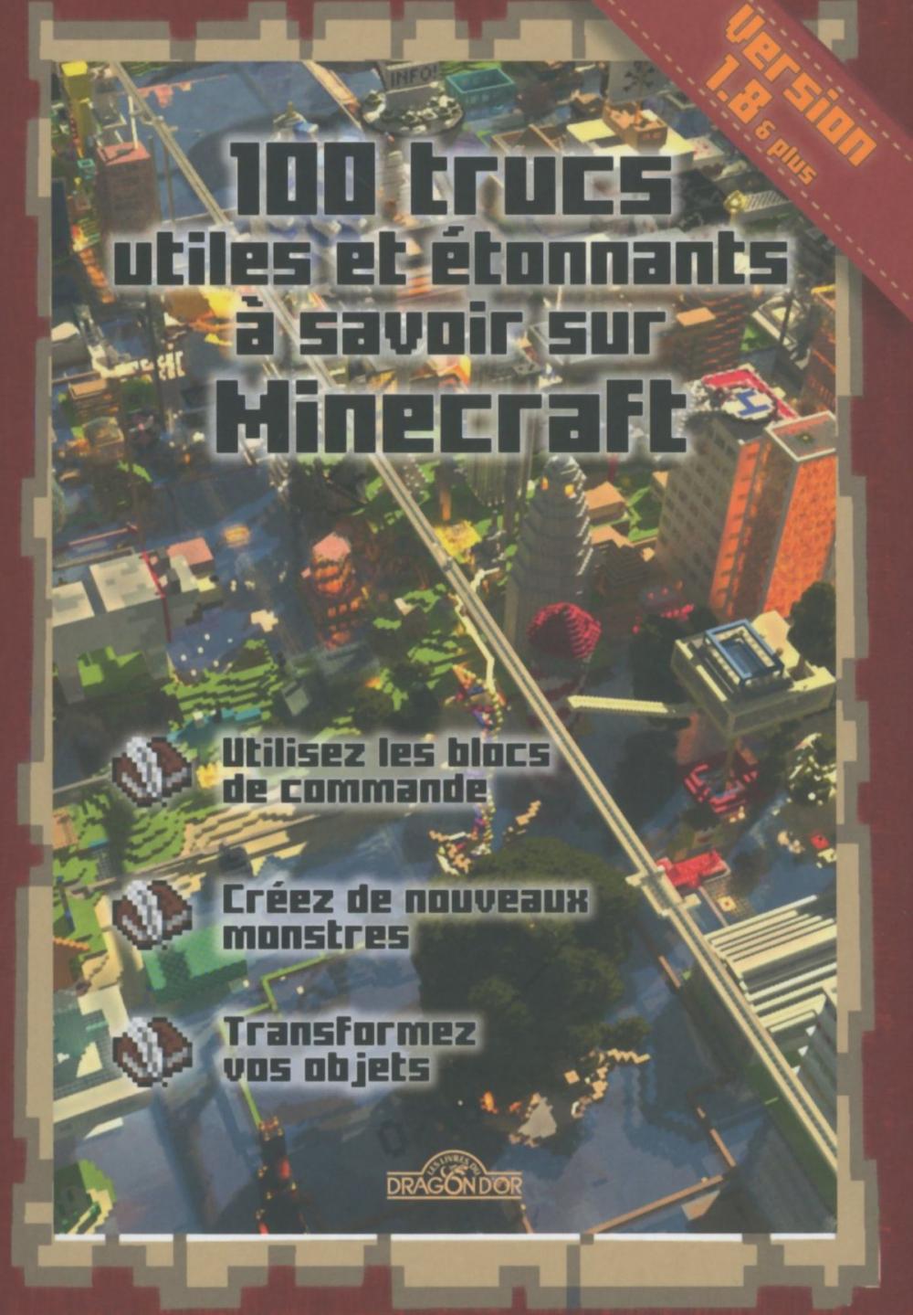 Big bigCover of 100 trucs utiles et étonnants à savoir sur Minecraft