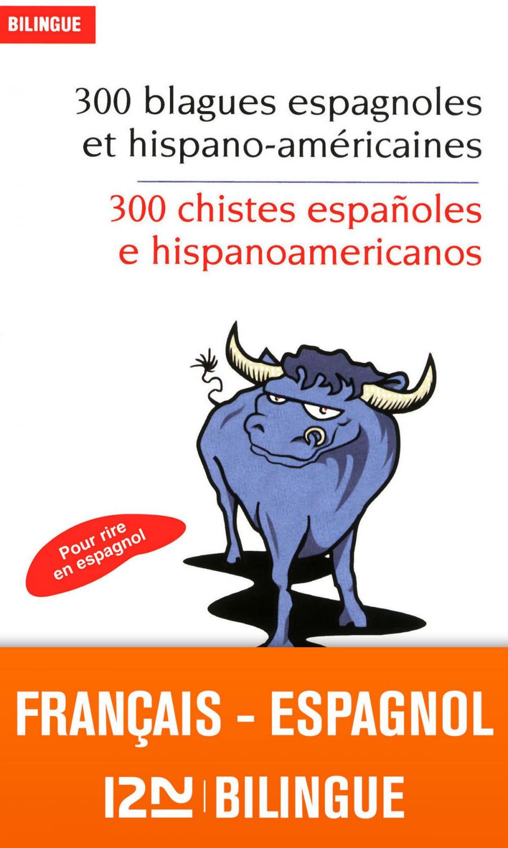 Big bigCover of Bilingue français-espagnol : 300 blagues espagnoles - 300 chistes españoles e hispanoamericanos