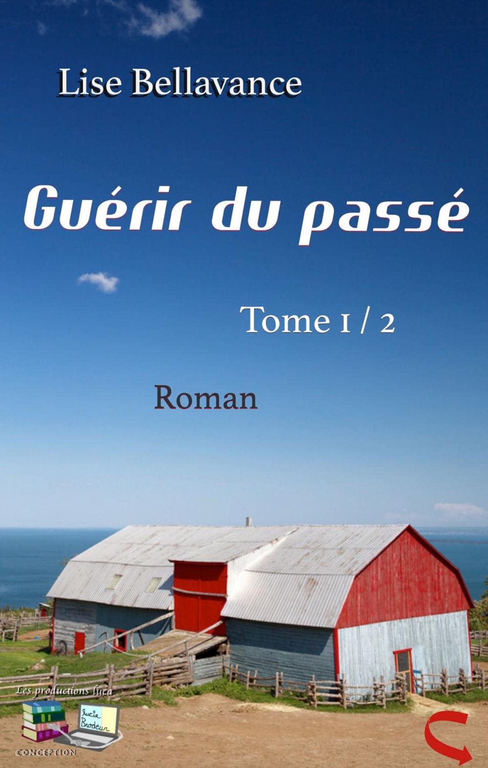 Big bigCover of Guérir du passé (Roman)