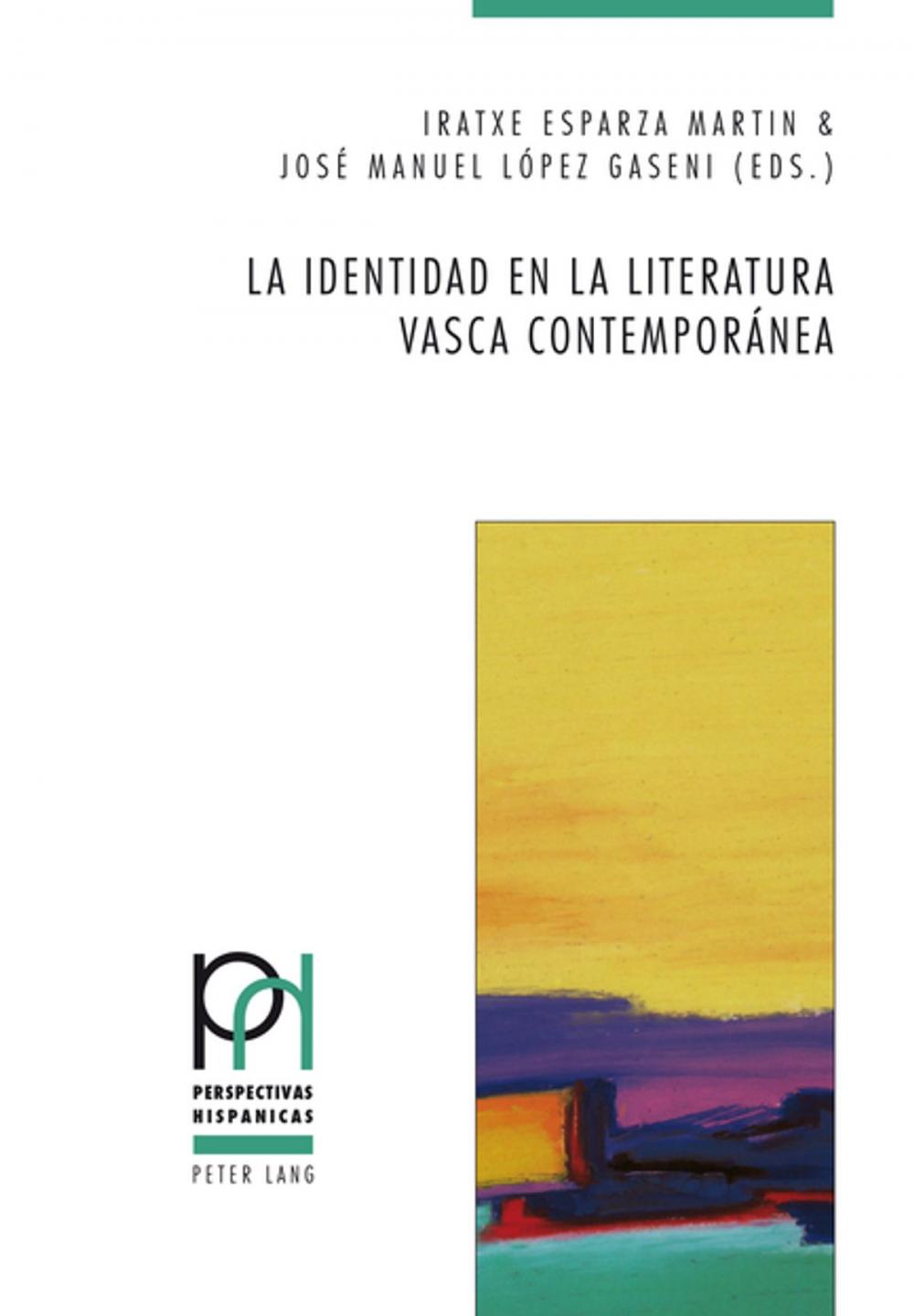 Big bigCover of La identidad en la literatura vasca contemporánea