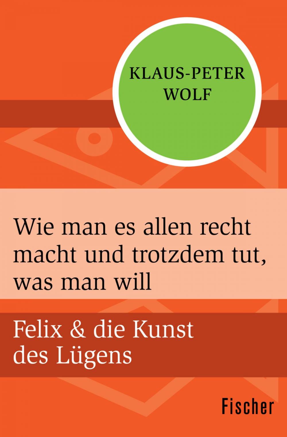 Big bigCover of Wie man es allen recht macht und trotzdem tut, was man will