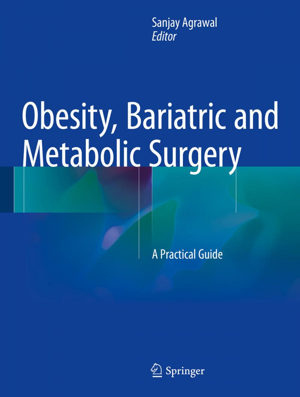 Big bigCover of Obesity, Bariatric and Metabolic Surgery