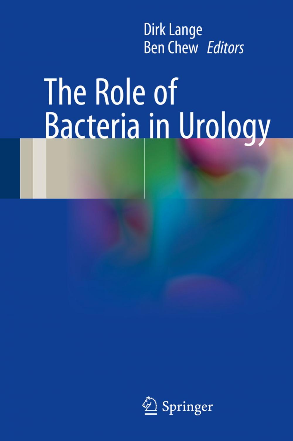 Big bigCover of The Role of Bacteria in Urology