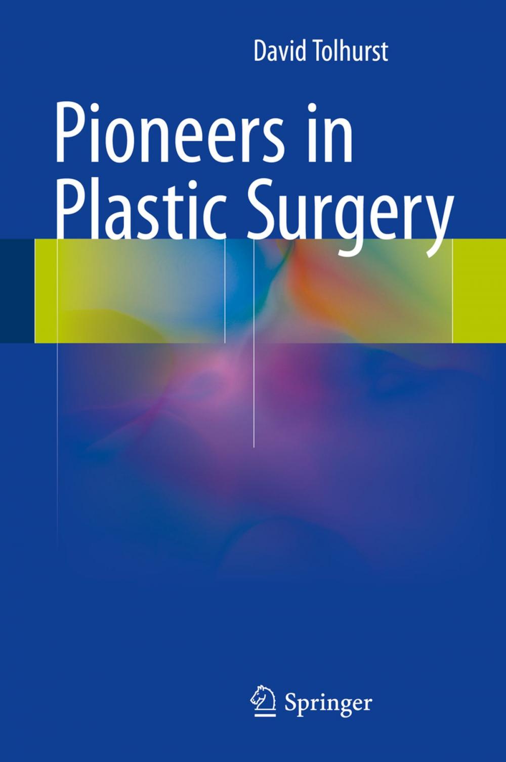 Big bigCover of Pioneers in Plastic Surgery