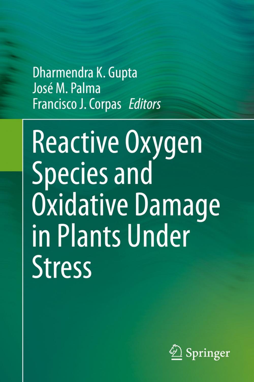 Big bigCover of Reactive Oxygen Species and Oxidative Damage in Plants Under Stress