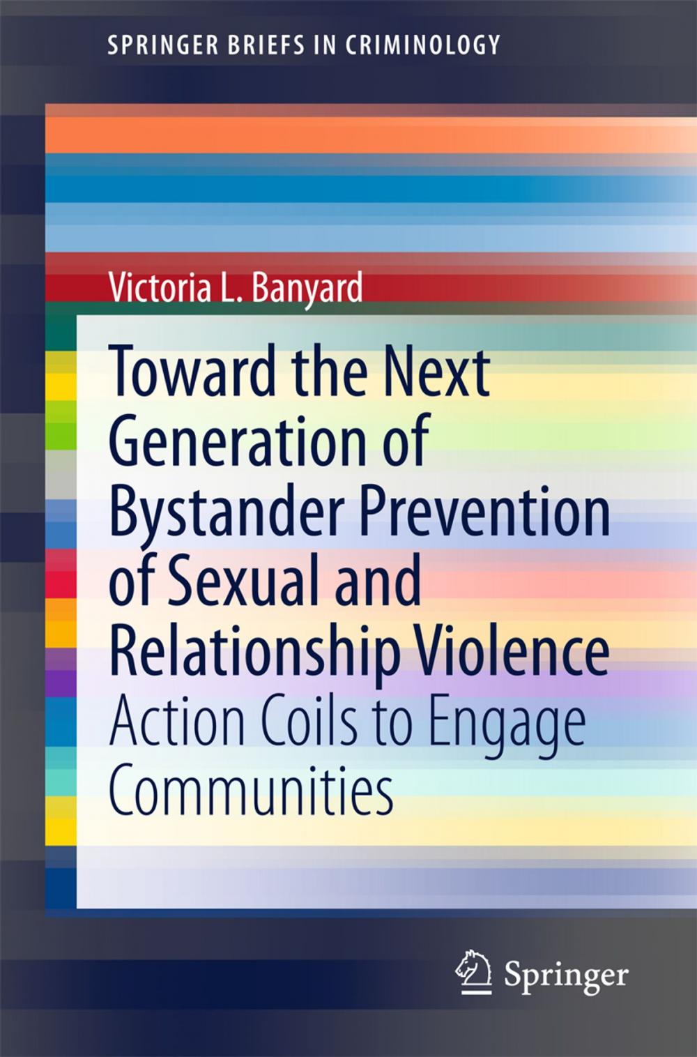 Big bigCover of Toward the Next Generation of Bystander Prevention of Sexual and Relationship Violence