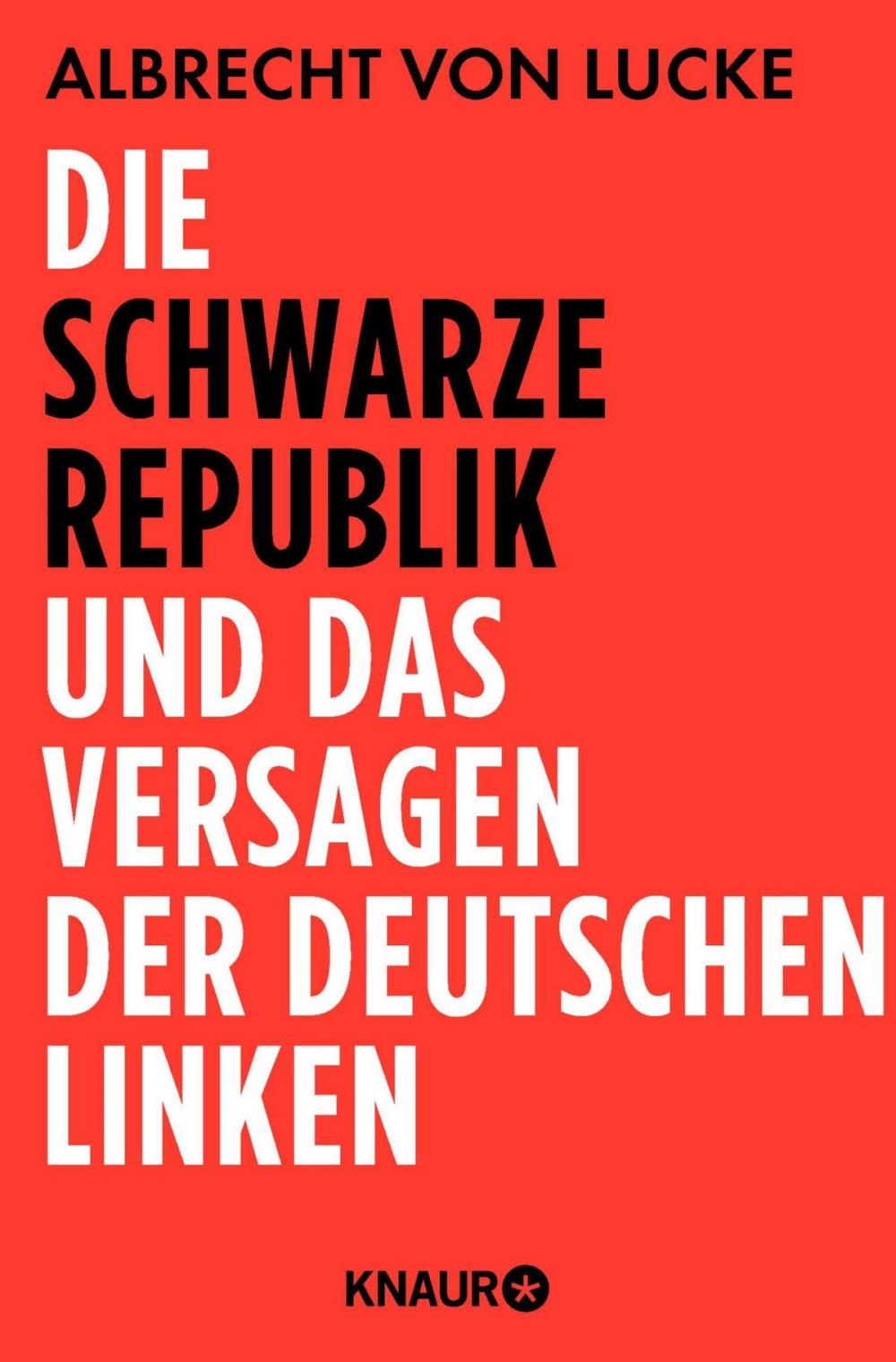 Big bigCover of Die schwarze Republik und das Versagen der deutschen Linken