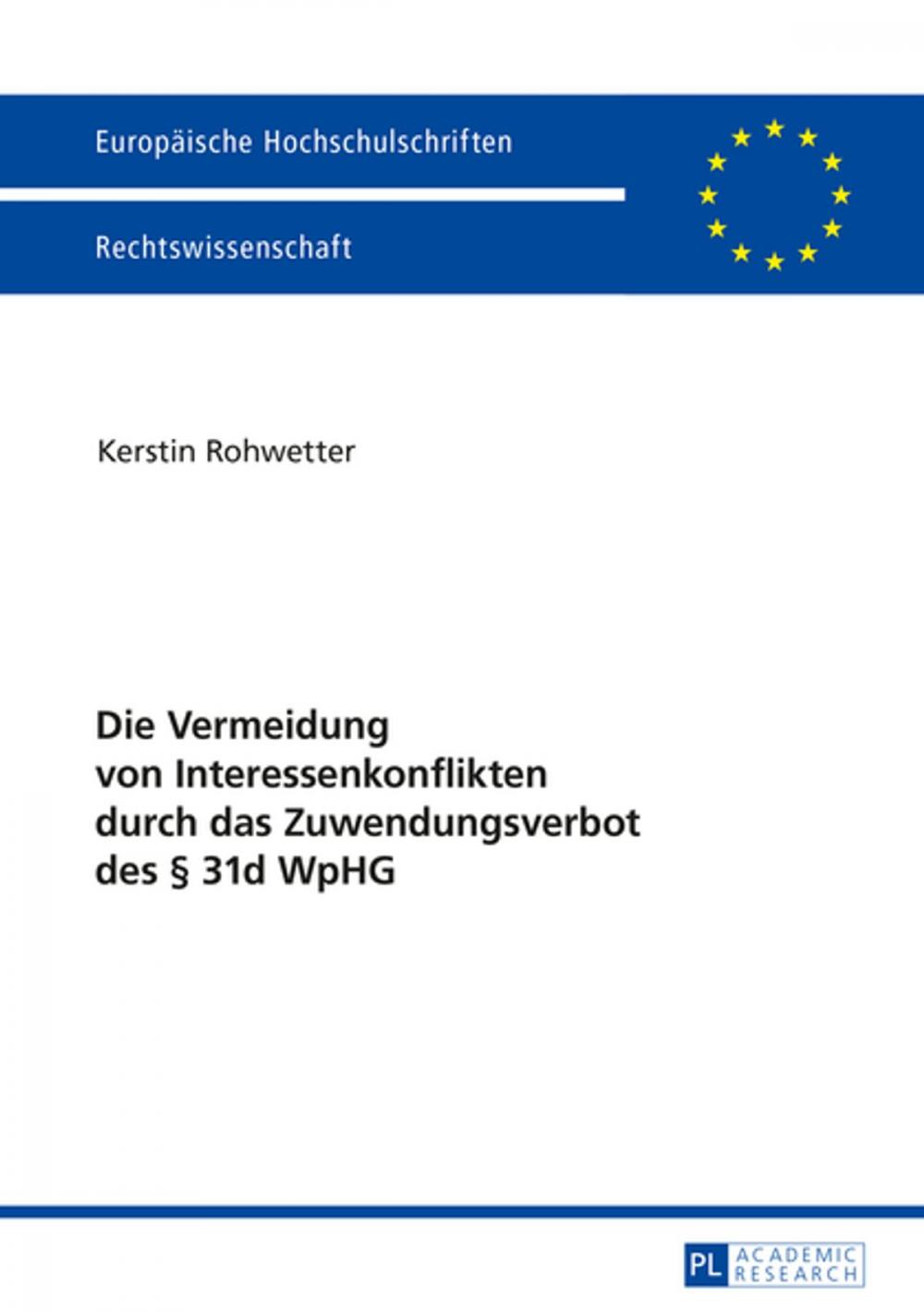 Big bigCover of Die Vermeidung von Interessenkonflikten durch das Zuwendungsverbot des § 31d WpHG