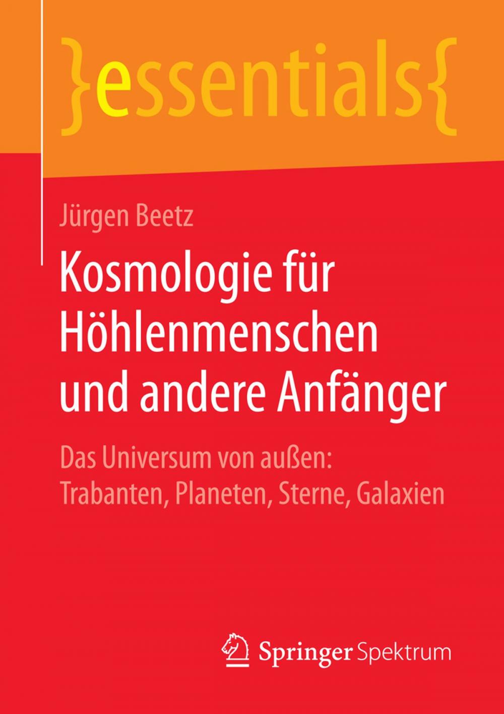 Big bigCover of Kosmologie für Höhlenmenschen und andere Anfänger