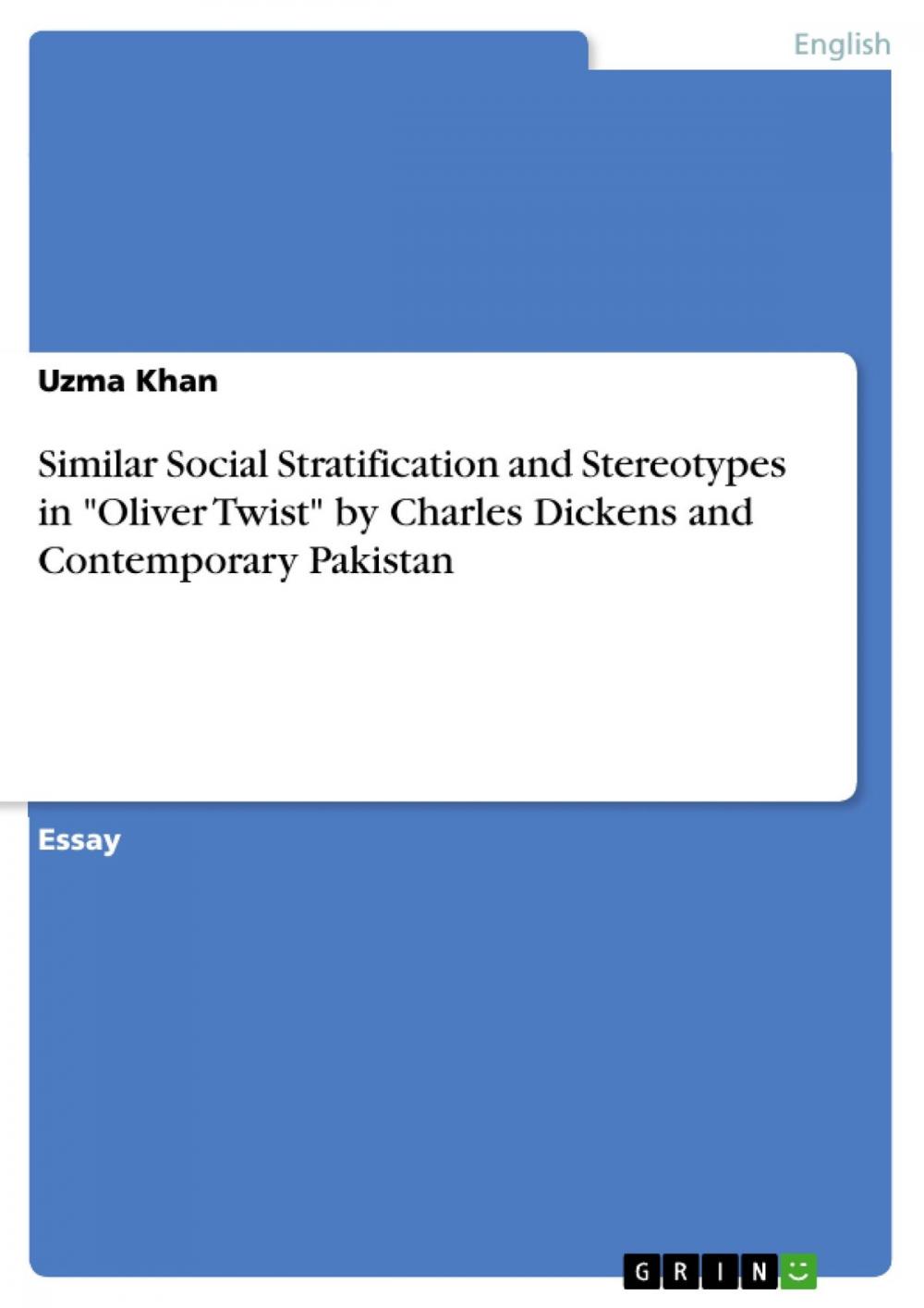 Big bigCover of Similar Social Stratification and Stereotypes in 'Oliver Twist' by Charles Dickens and Contemporary Pakistan