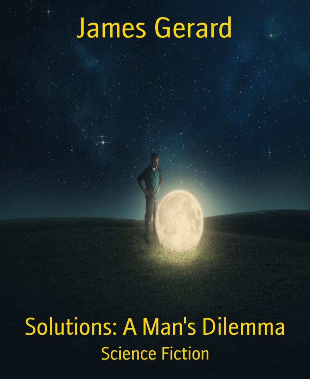 Big bigCover of Solutions: A Man's Dilemma