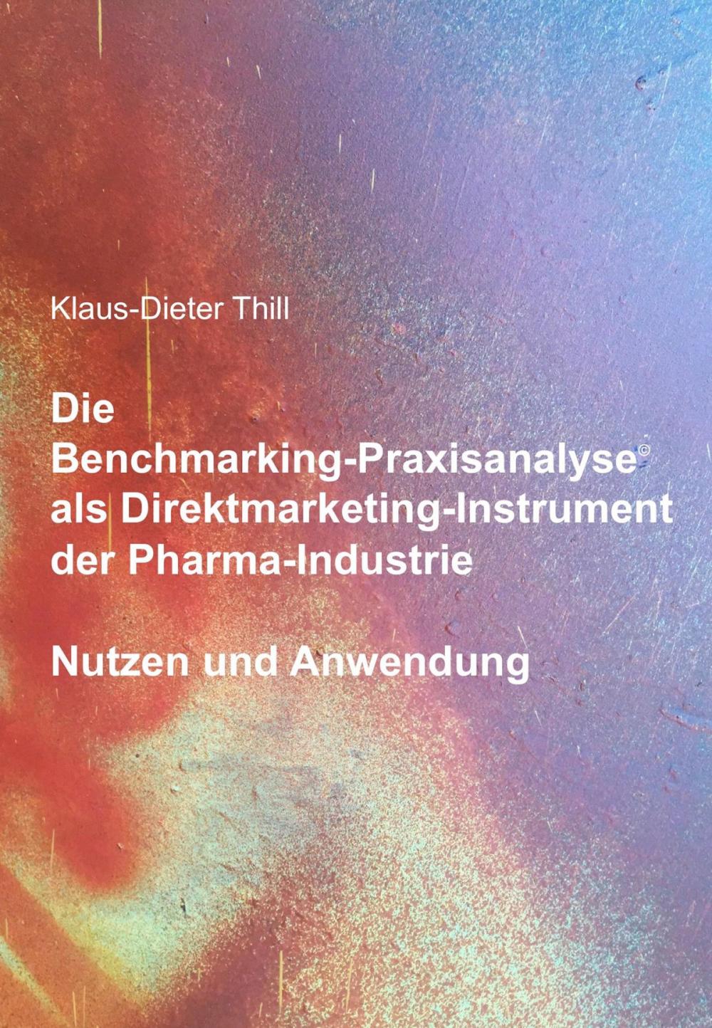 Big bigCover of Die Benchmarking-Praxisanalyse© als Direktmarketing-Instrument der Pharma-Industrie