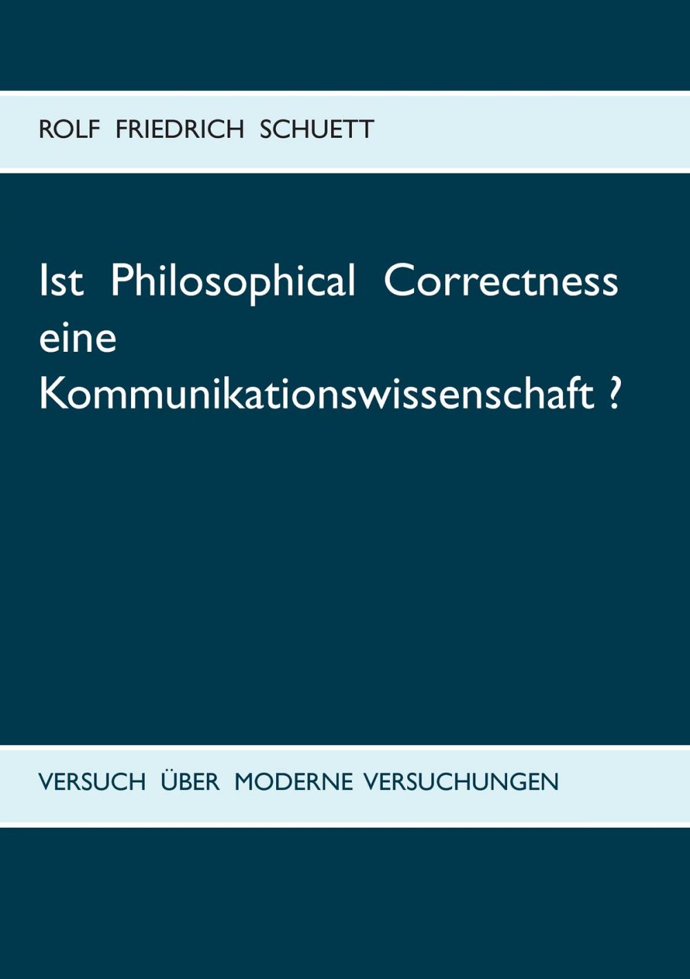 Big bigCover of Ist Philosophical Correctness eine Kommunikationswissenschaft?